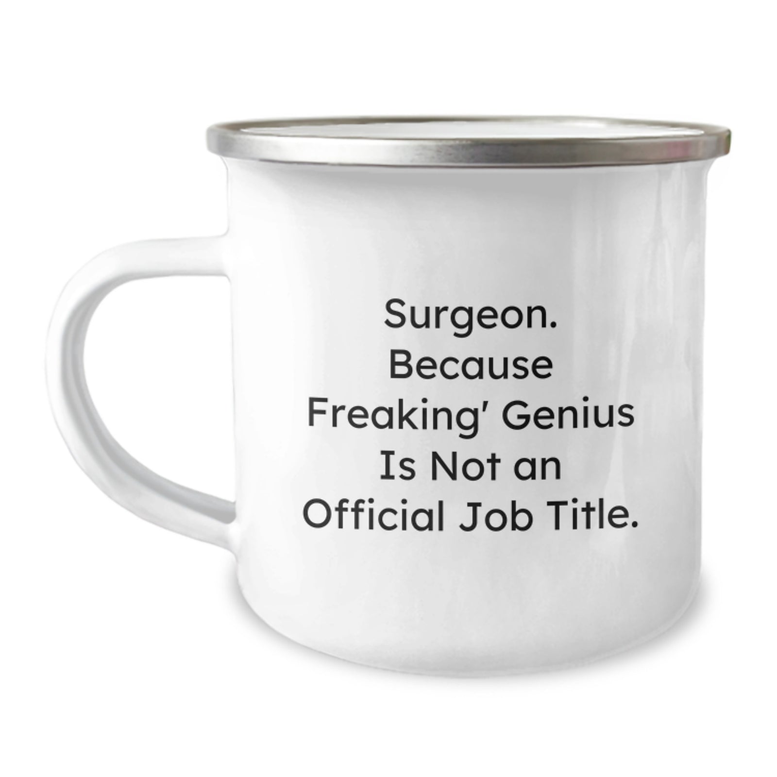 Funny Birthday Unique Gifts for Surgeon Friends - 'Surgeon. Because Freaking' genius Is Not An Official Job Title.' Camping Mug Gifts from Men to Men - Image 1