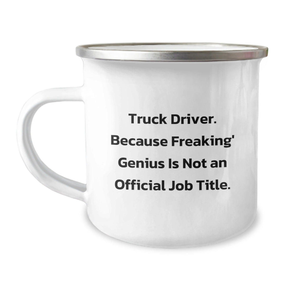 Funny Camping Mug for Truck Driver Friends Gifts from Family - Unique Graduation Gift for Men, Because Freaking' genius Is Not An Official Job Title, Funny Truck Driver Humor Gifts - Image 1