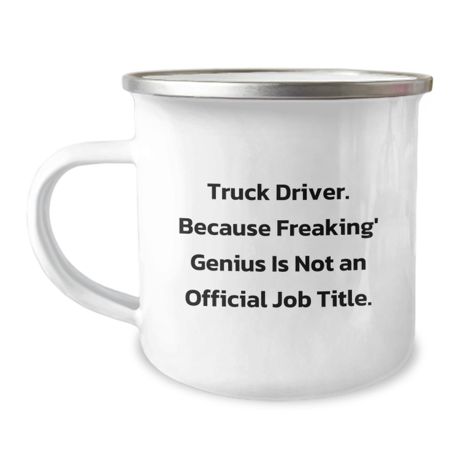 Funny Camping Mug for Truck Driver Friends Gifts from Family - Unique Graduation Gift for Men, Because Freaking' genius Is Not An Official Job Title, Funny Truck Driver Humor Gifts - Image 1