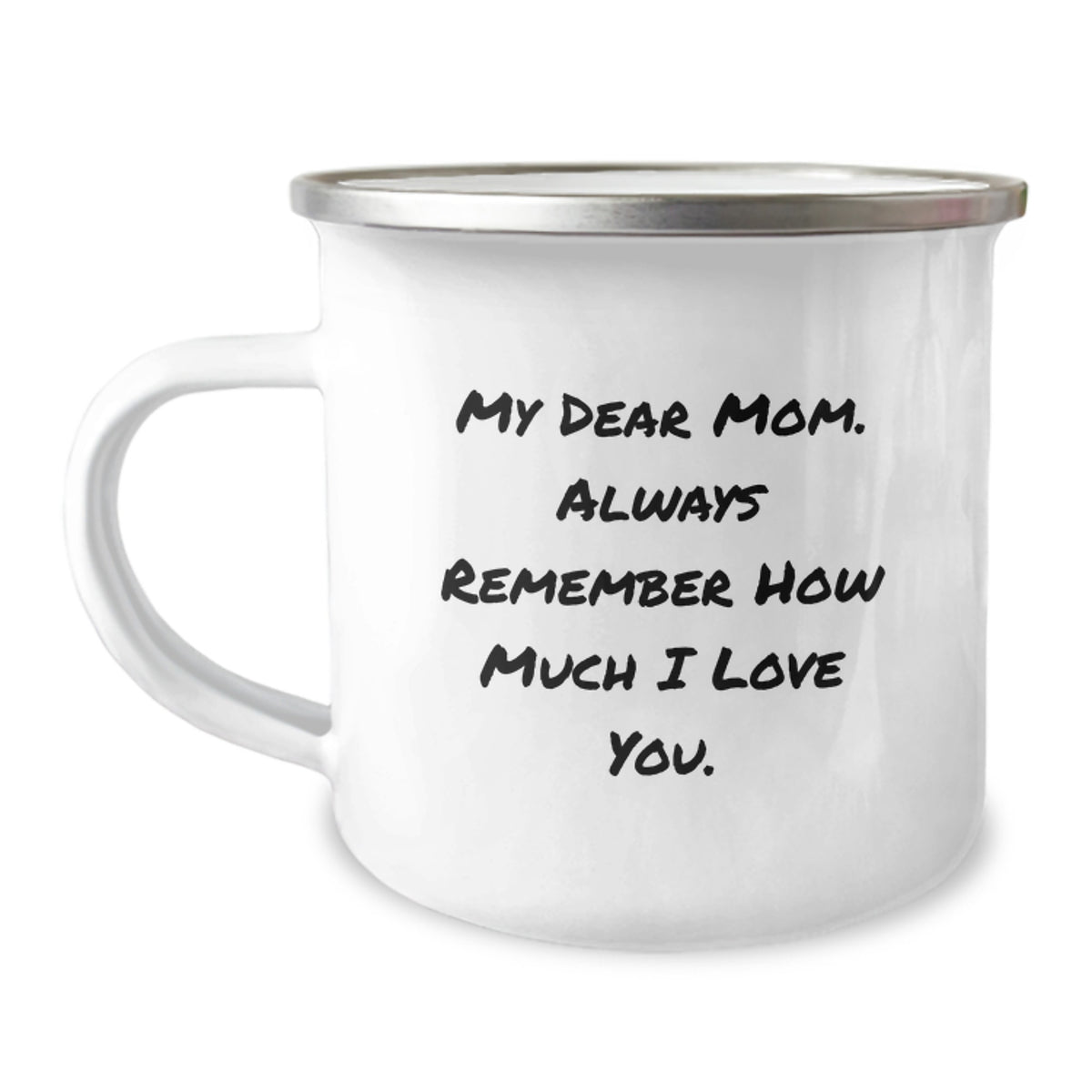 Funny Mom Camping Mug Gifts from Men - Valentine's Unique Gifts for Mom, Always Remember How Much I Love You. - Image 1