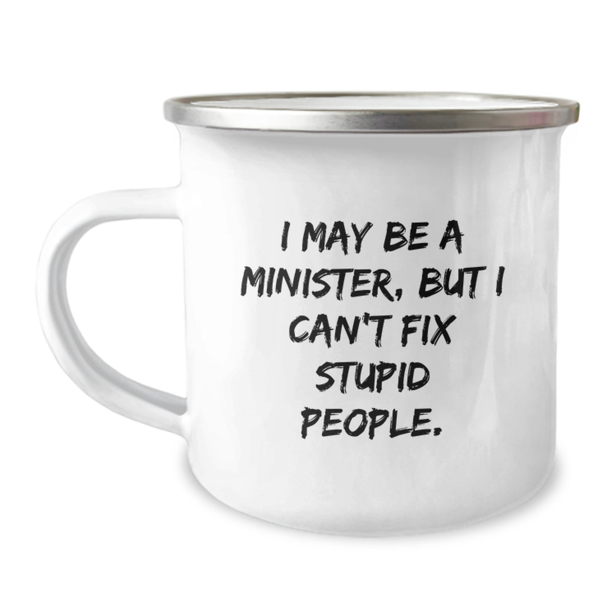 Sarcastic Minister Camping Mug Gift for Friends - Novelty Quote - Image 1