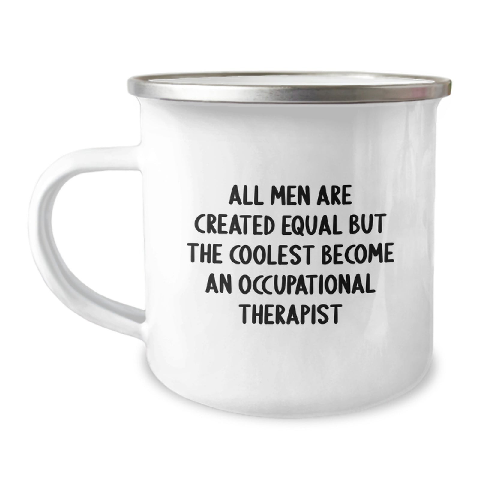 Funny Occupational Therapist Gifts, Camping Mugs for Birthday, 'All Men Are Created Equal But The Coolest Become An Occupational Therapist' Quote, Gifts from Men for Occupational Therapist - Image 1
