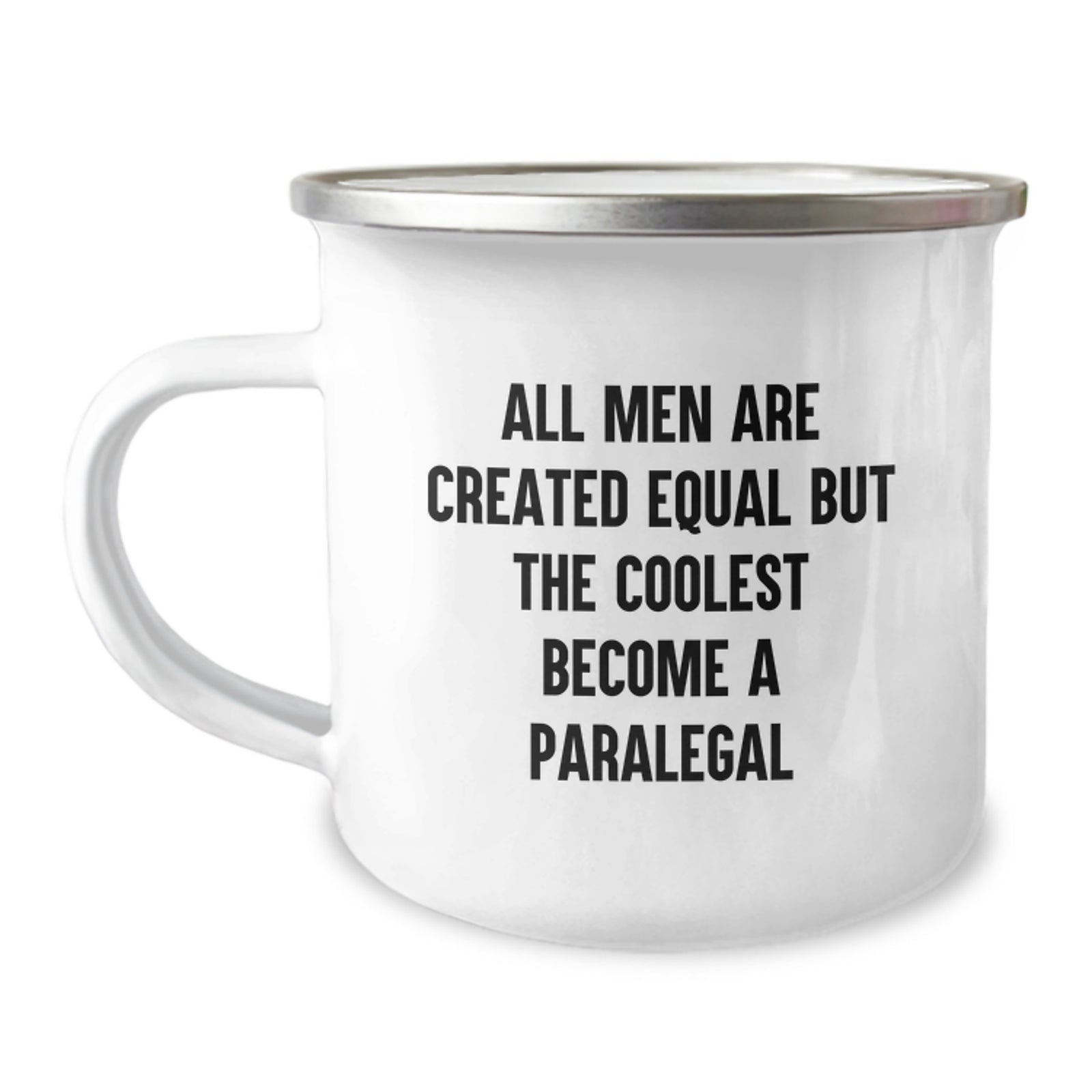 Funny Paralegal Gifts from Family for Paralegal Enthusiasts, Christmas Unique Mugs for Paralegal Friends, All Men Are Created Equal But The Coolest Become A Paralegal Stainless Steel Camping Mug - Image 1