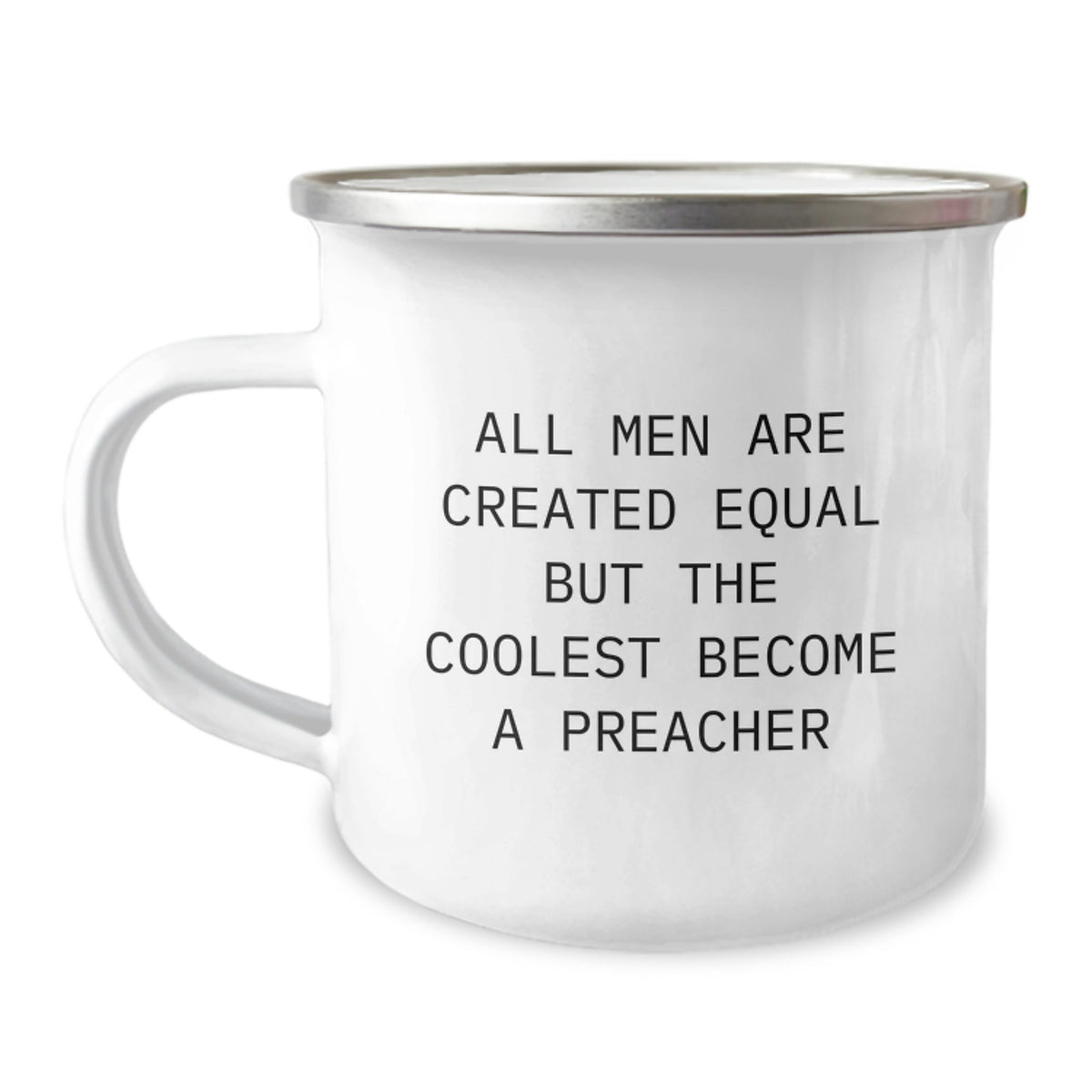 Funny Preacher Gifts for Him, Camping Mug with Quote &#39;All Men Are Created Equal But The Coolest Become A Preacher&#39;, Gifts from Men for Preacher Birthday - Image 1
