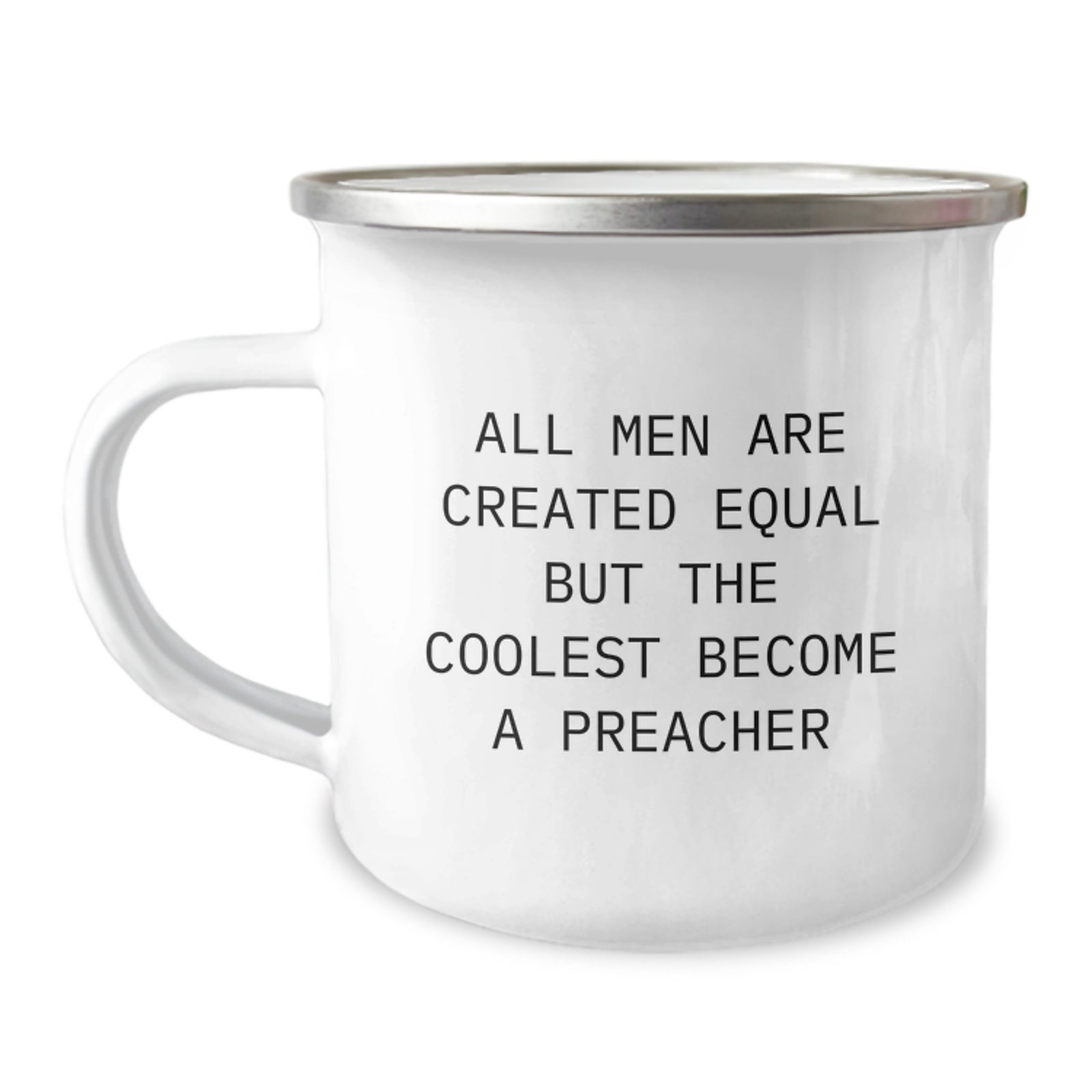 Funny Preacher Gifts for Him, Camping Mug with Quote 'All Men Are Created Equal But The Coolest Become A Preacher', Gifts from Men for Preacher Birthday - Image 1