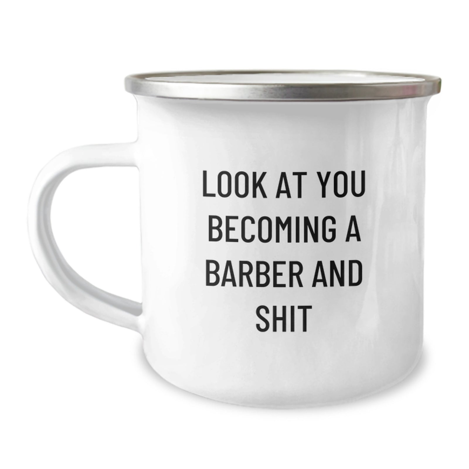Barber Gift for Him A Humorous Keepsake Camping Mug - Look At You - Image 1