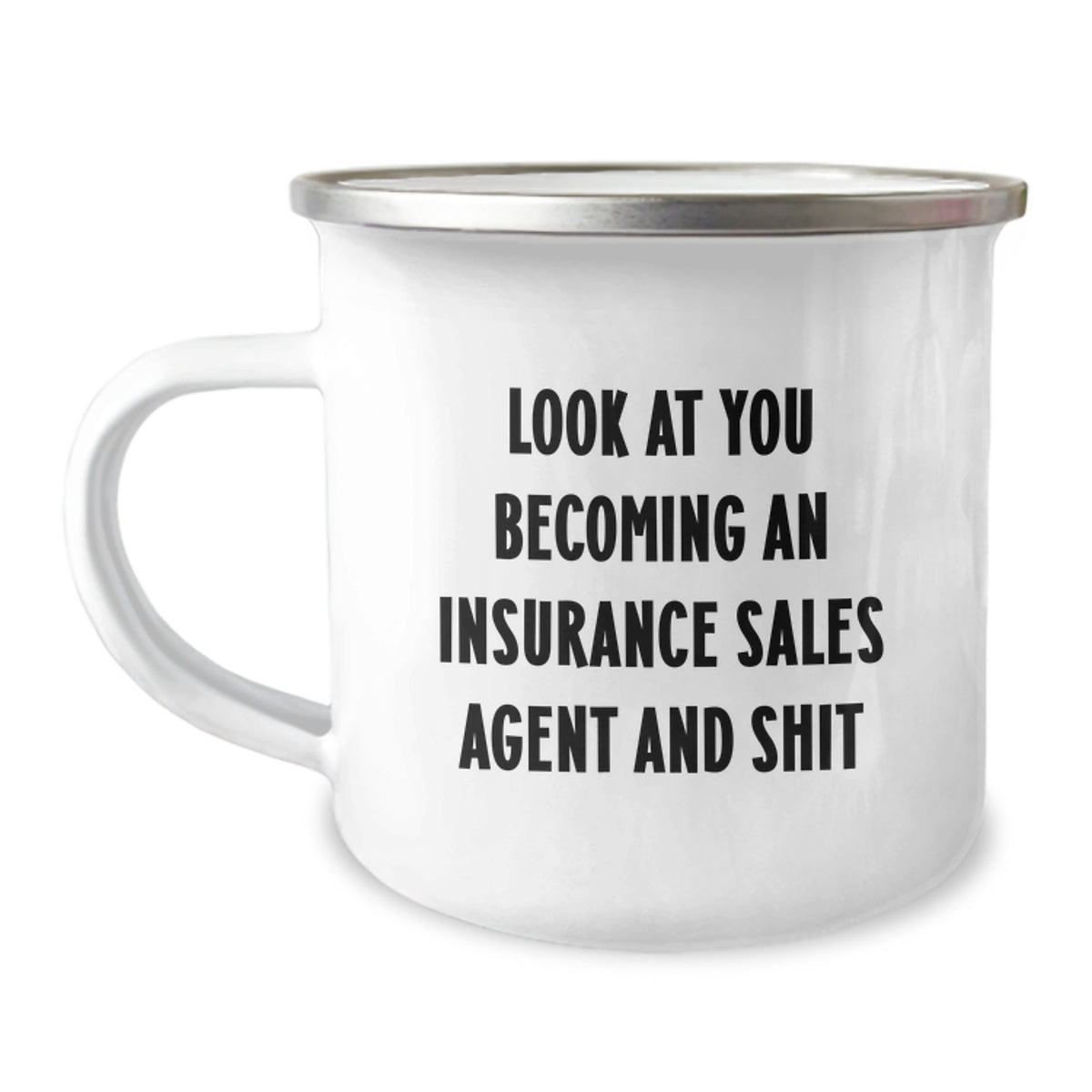 Funny Insurance Sales Agent Gifts, Valentine's Unique Presents for Insurance Sales Agent, Camping Mug, 'Look At You Becoming An Insurance Sales Agent And Shit' - Image 1