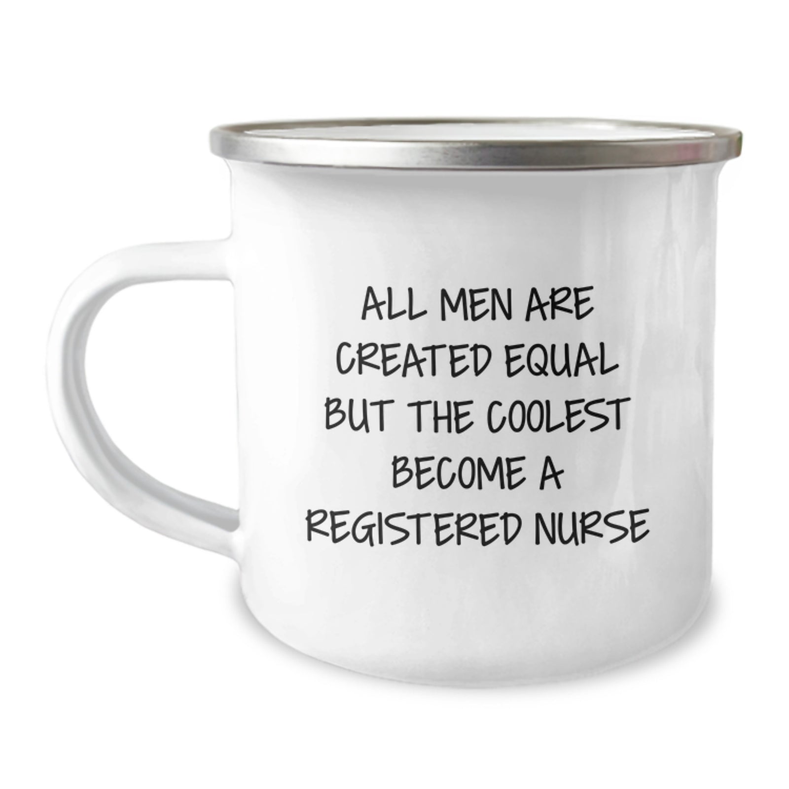 Funny Registered Nurse Gifts from Men to Friends - 'All Men Are Created Equal But The Coolest Become A Registered Nurse' Stainless Steel Camping Mug, Christmas Unique Presents - Image 1