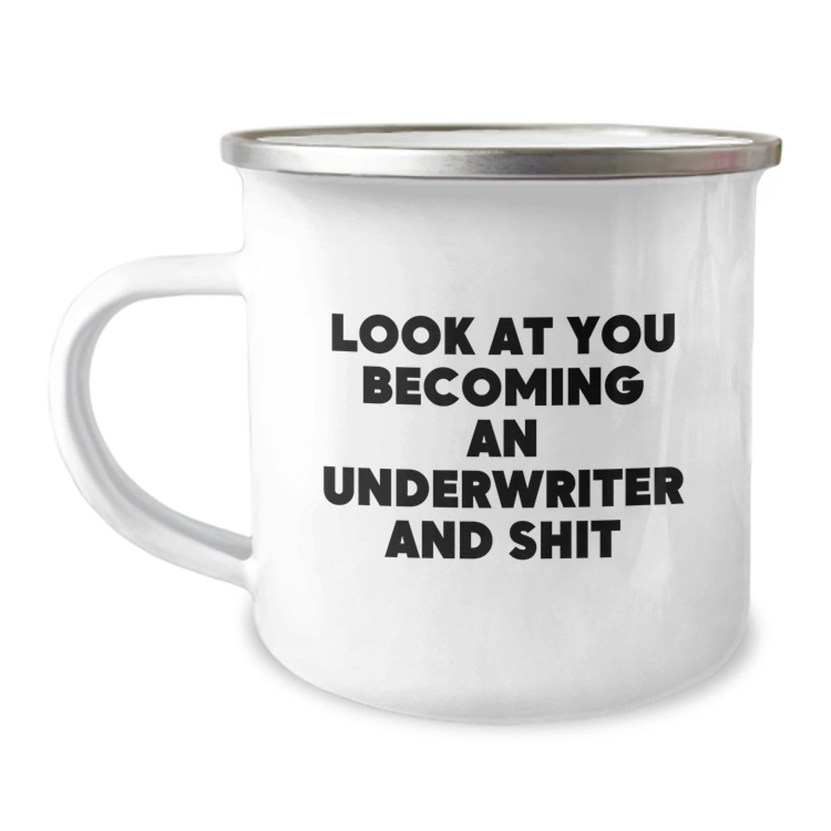 Underwriter Keepsake Camping Mug Gift for Him - Look At You Becoming An - Image 1