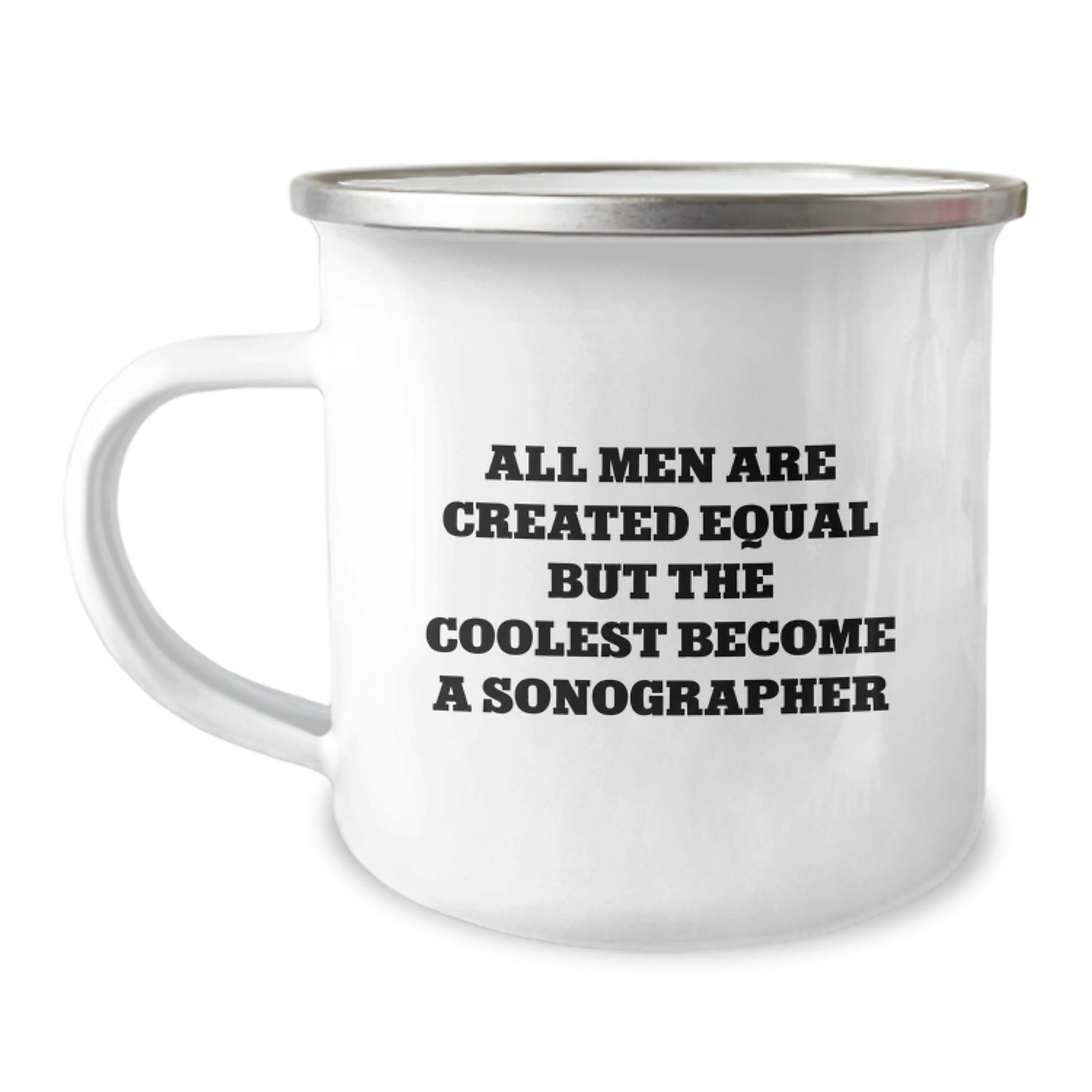 Funny Sonographer Gifts Unique Christmas Memorable Presents for Friends Family Men from - Unique 'All Men Are Created Equal But The Coolest Become A Sonographer' Camping Mug - Image 1