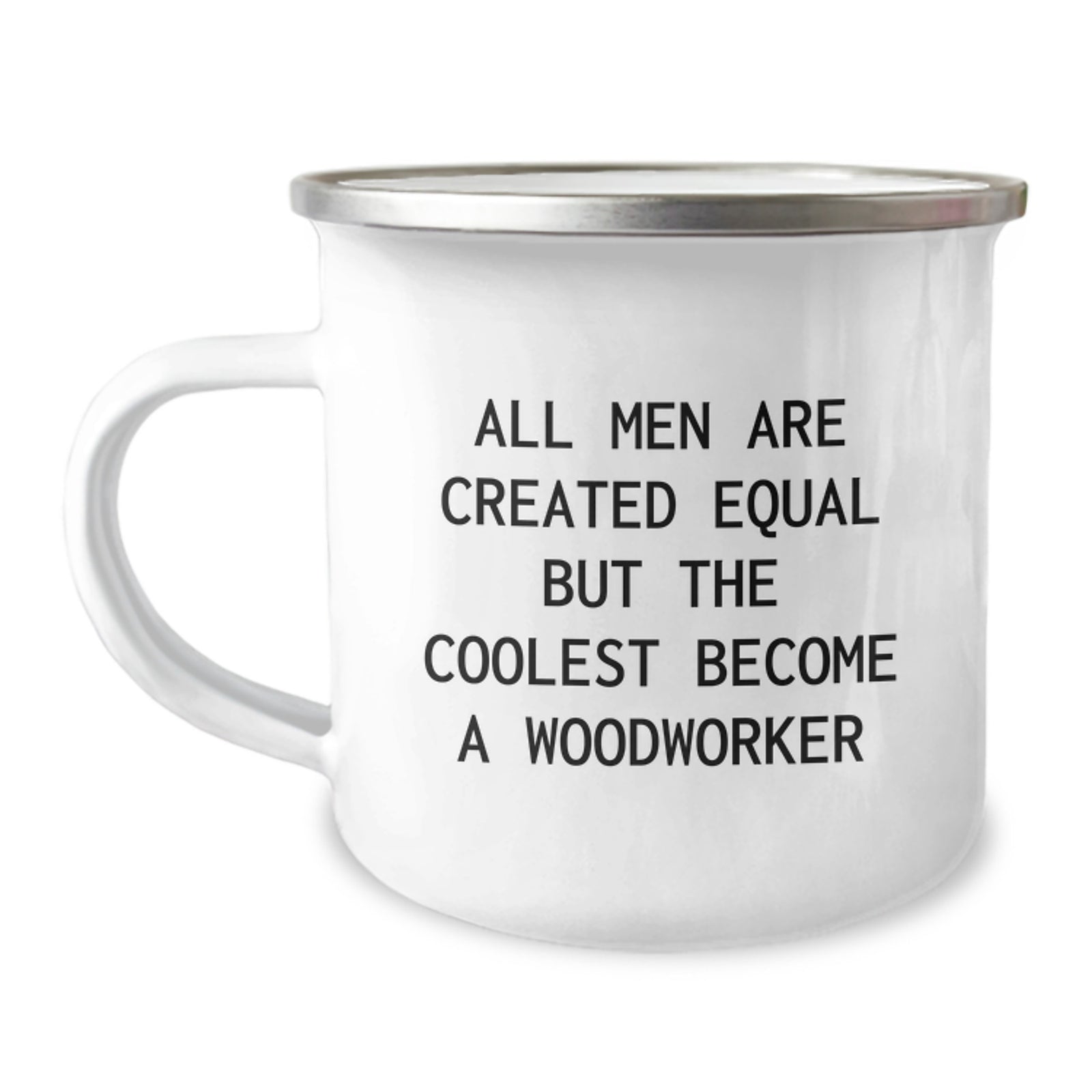 Funny Woodworker Gifts from Men, Unique Christmas Memorable Presents for Him, Camping Mug, 'All Men Are Created Equal But The Coolest Become A Woodworker' - Image 1
