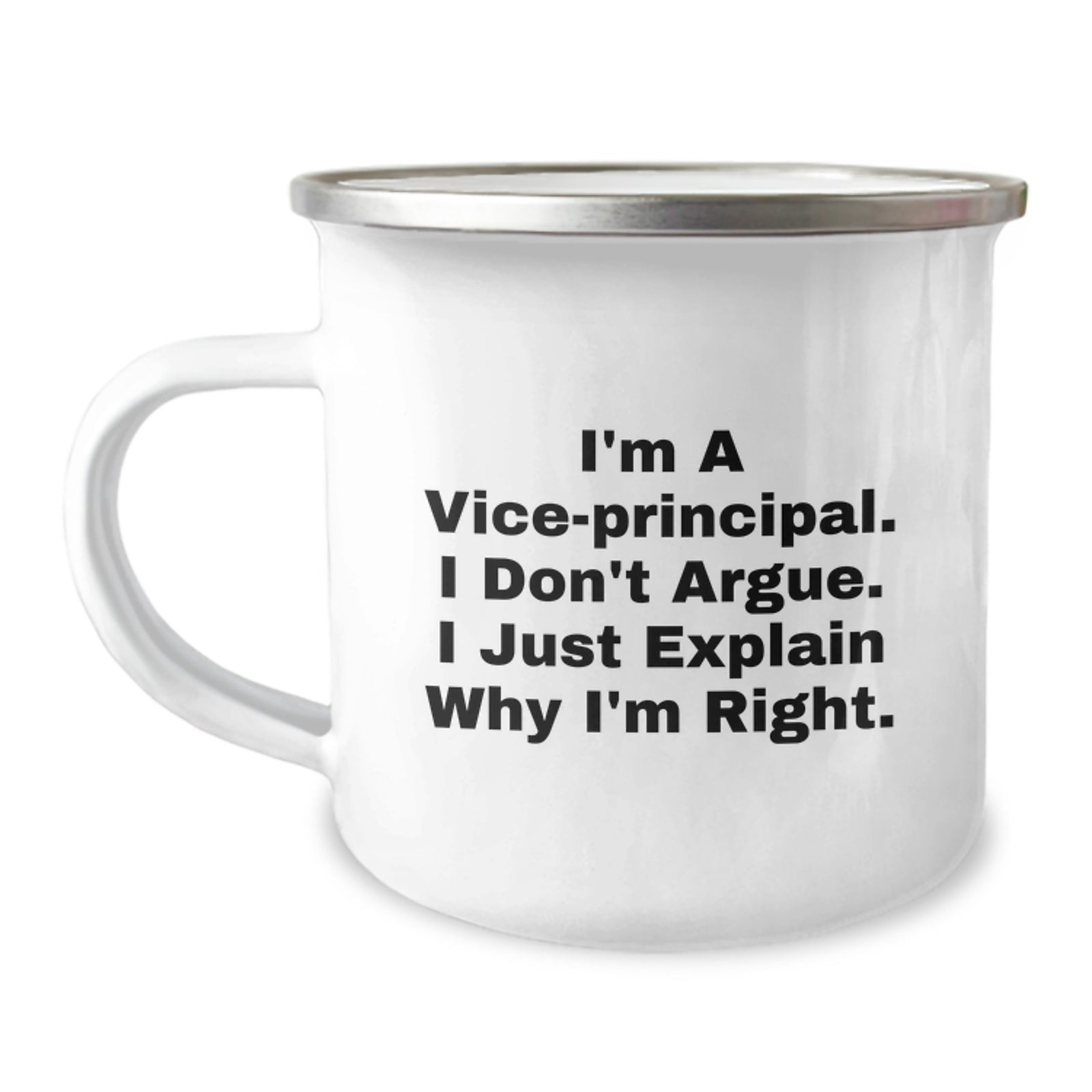 Funny Vice-principal Gifts for Men, Gifts from Men to Vice-principal, Vice-principal Camping Mug, Inspirational Quote - 'I'm A Vice-principal. I Don't Argue. I Just Explain' - Image 1