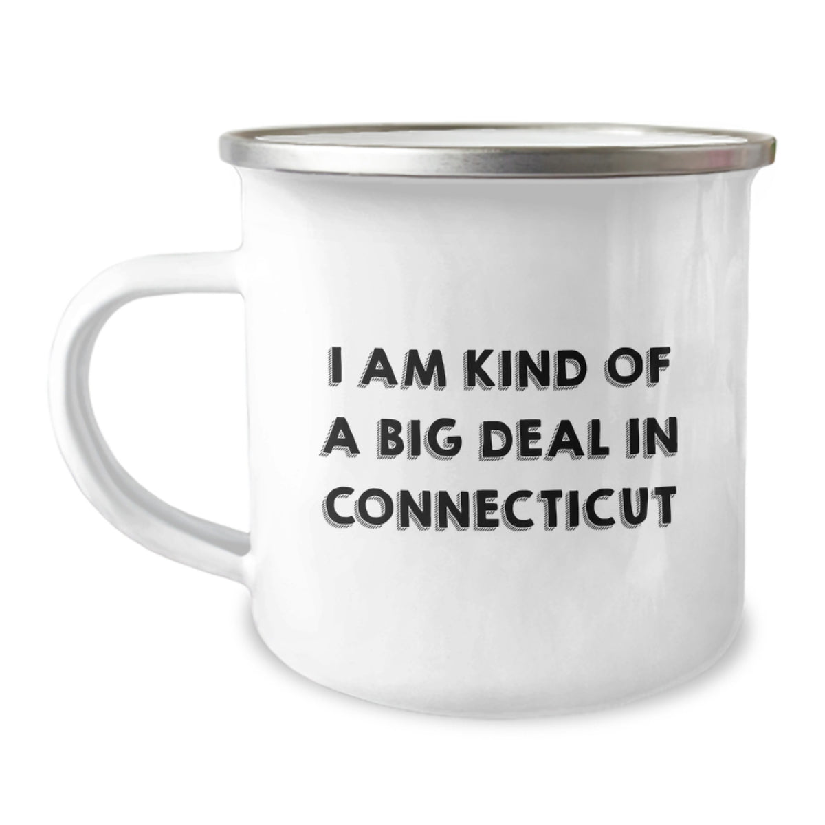 Funny Camping Mug Gifts from Men to Women in Connecticut, &#39;I Am Kind Of A Prime Selection In Connecticut&#39; Christmas Unique Gift - Image 1