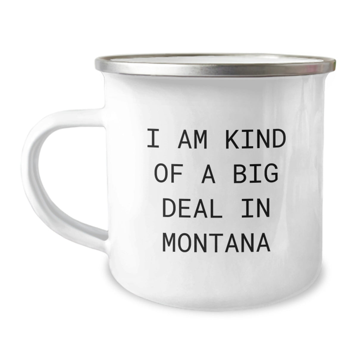 Funny Montana Gifts from Men to Friends - I Am Kind Of A Prime Selection In Montana Christmas Unique Mug for Camping - Image 1
