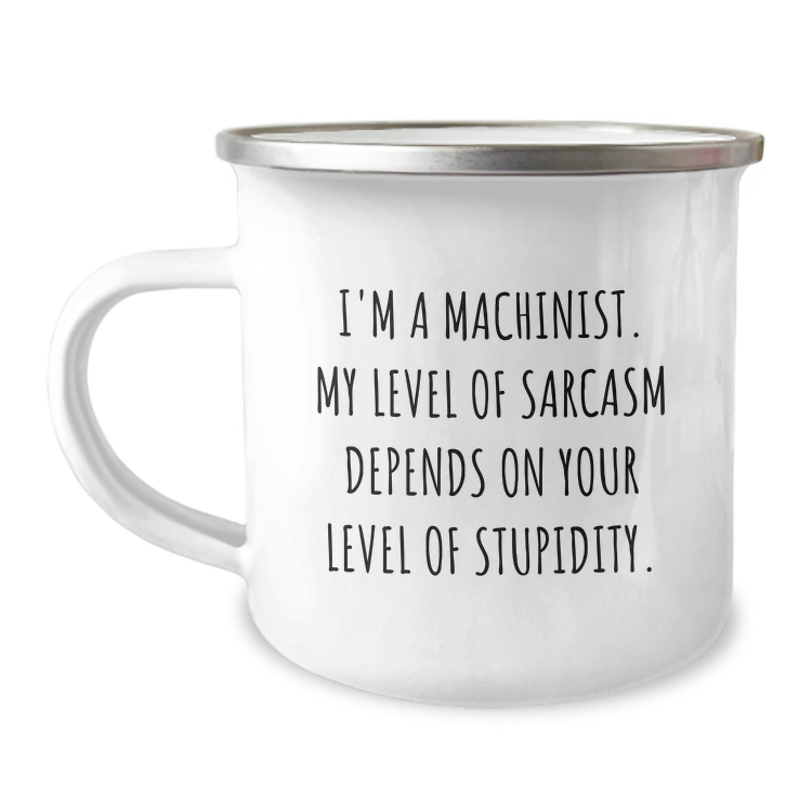 Funny Machinist Gifts from Friends for Valentine's Unique Camping Mug with Sarcasm Quote for Machinist Sweetheart Husband - Image 1