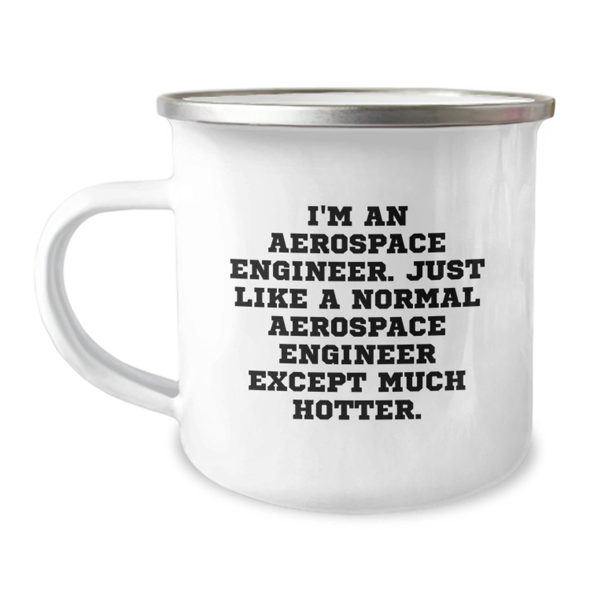 Gifts from Friends for the Hilarious Aerospace Engineer in Your Life - 'I'm An Aerospace Engineer...' - Image 1