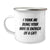 Funny Wife Gifts from Men, Unique Camping Mug for Wife, I Think Me Being Your Wife Is Enough Of A Gift Graduation Gifts - Image 1