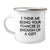 Funny Fiancee Gifts from Friends for Graduation - 'I Think Me Being Your Fiancee Is Enough Of A Gift' Camping Mug, 12 oz Stainless Steel with Enamel Finish - Image 1