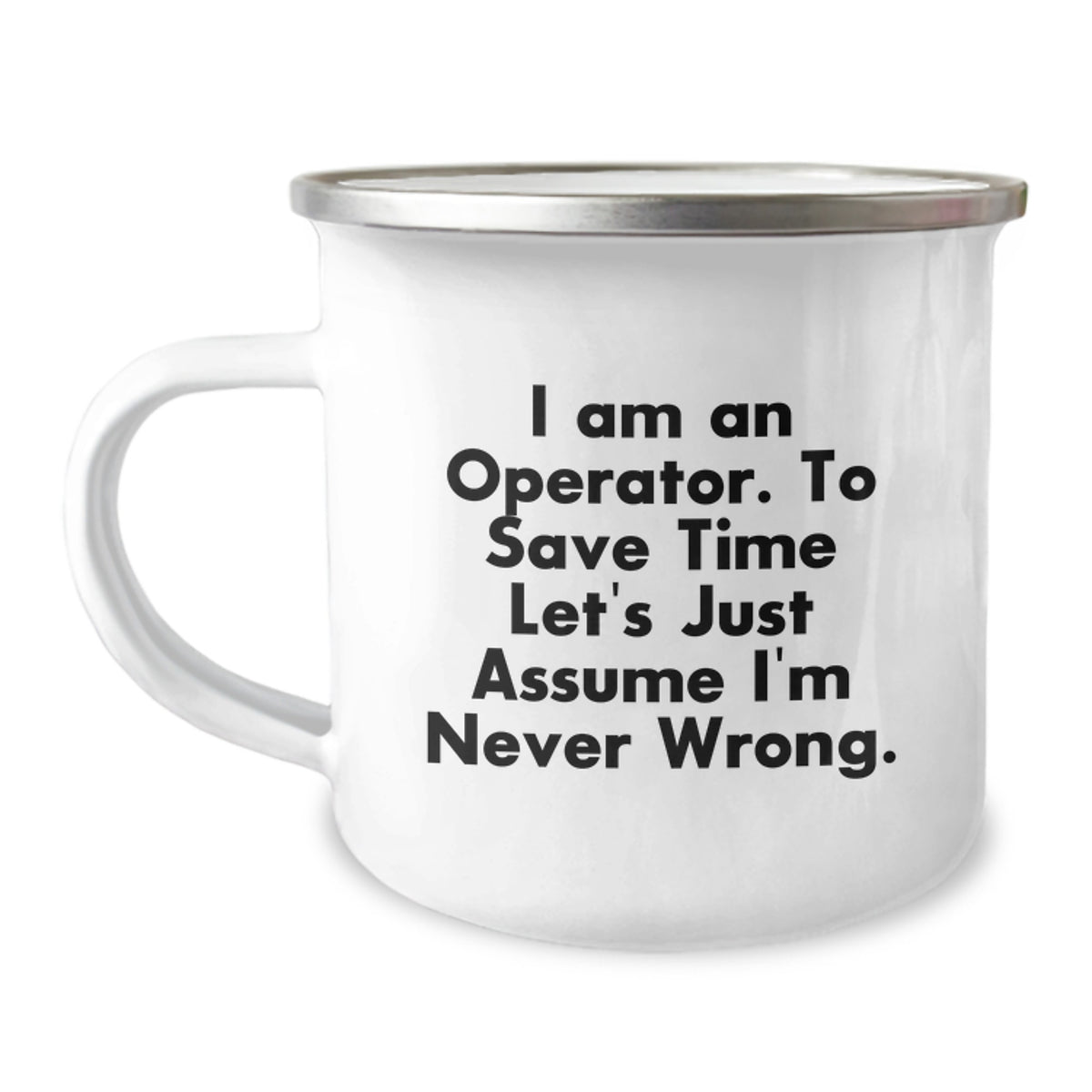 Funny Operator Graduation Gifts from Mom - I Am An 'Operator' Camping Mug - Image 1