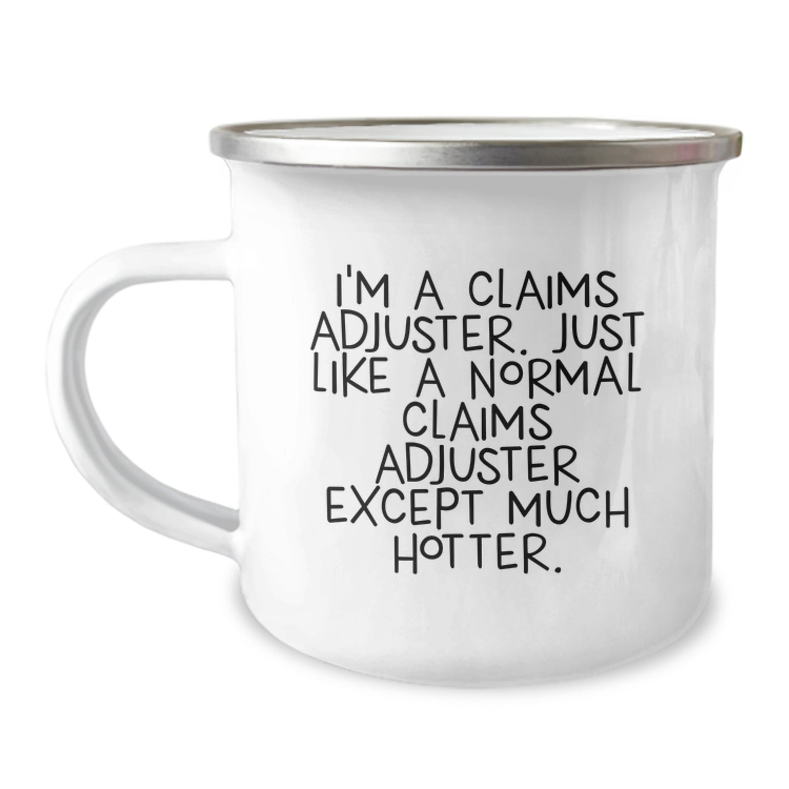 Funny Claims Adjuster Gift for Men - Birthday Unique Gifts from Friends - Hotter Than Average Claims Adjuster Camping Mug - Image 1