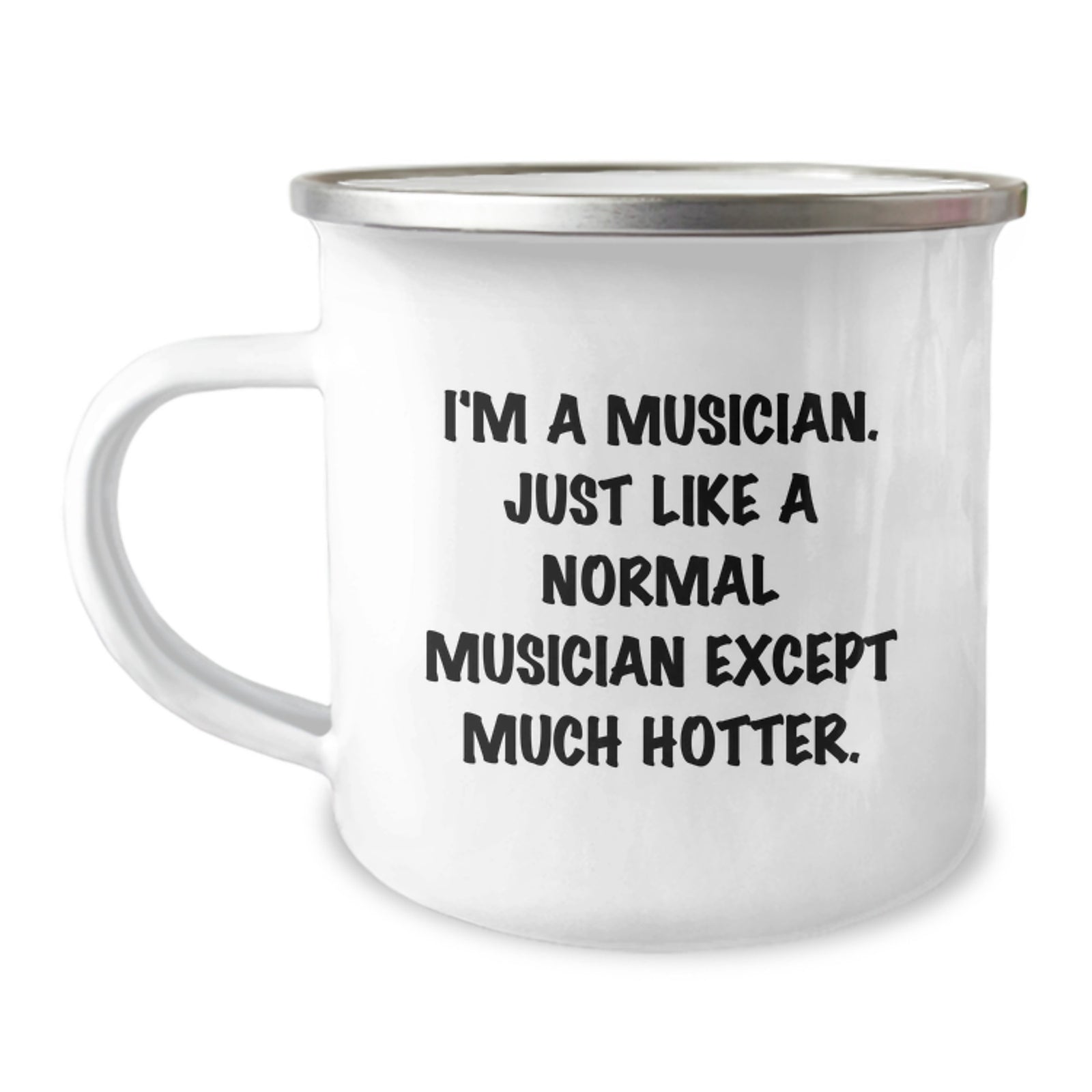 Funny Musician Gifts for Him, Unique Valentine's Gifts from Friends, Men, Coworkers, Camping Mug for Musicians, Just Like A Normal Musician Except Much Hotter. - Image 1