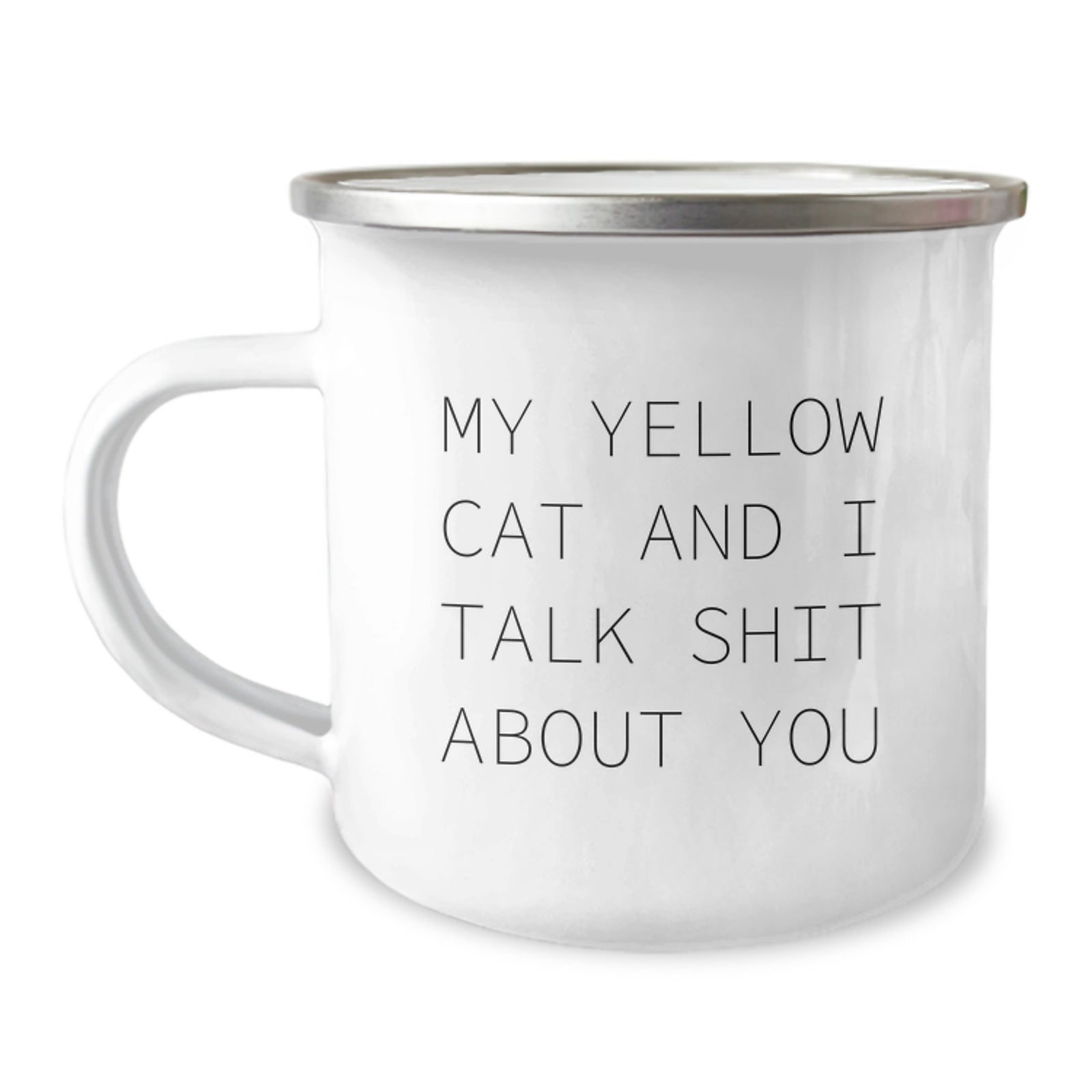 Funny Yellow Cat Gifts for Men Women Friends Family - My Yellow Cat And I Talk Shit About You - Camping Mug for Graduation Unique Gifts - Image 1
