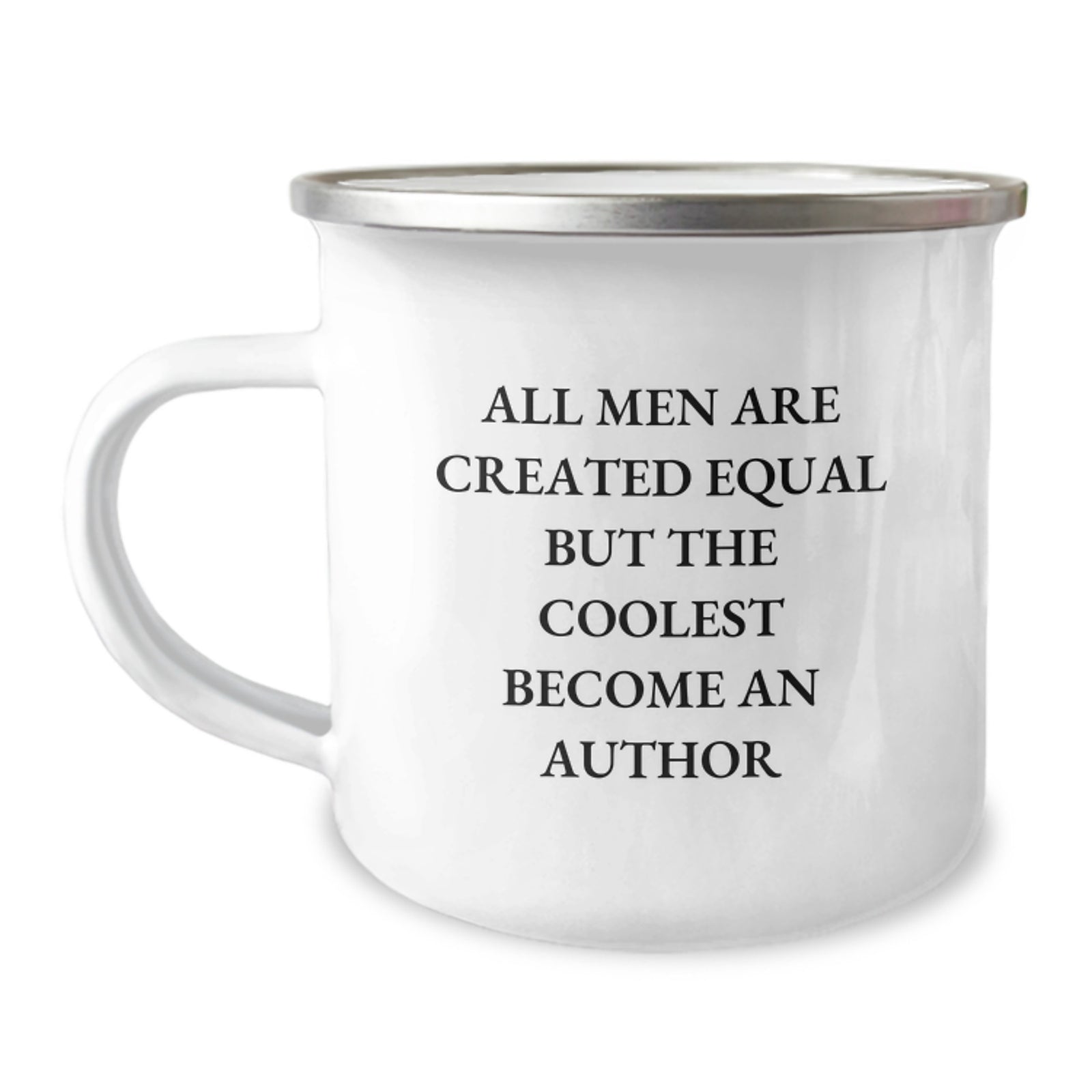 Funny Author Camping Mug for Graduation Gifts from Friends, Men, or Family - 'All Men Are Created Equal But The Coolest Become An Author' - Image 1