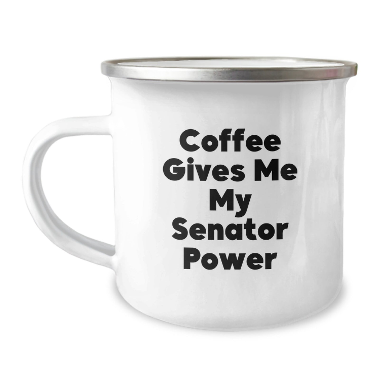 Senator Gifts from Friends and Family, Funny Coffee Lover Christmas Unique Presents for Senator, Camping Mug with 'Coffee Gives Me My Senator Power' Quote - Image 1