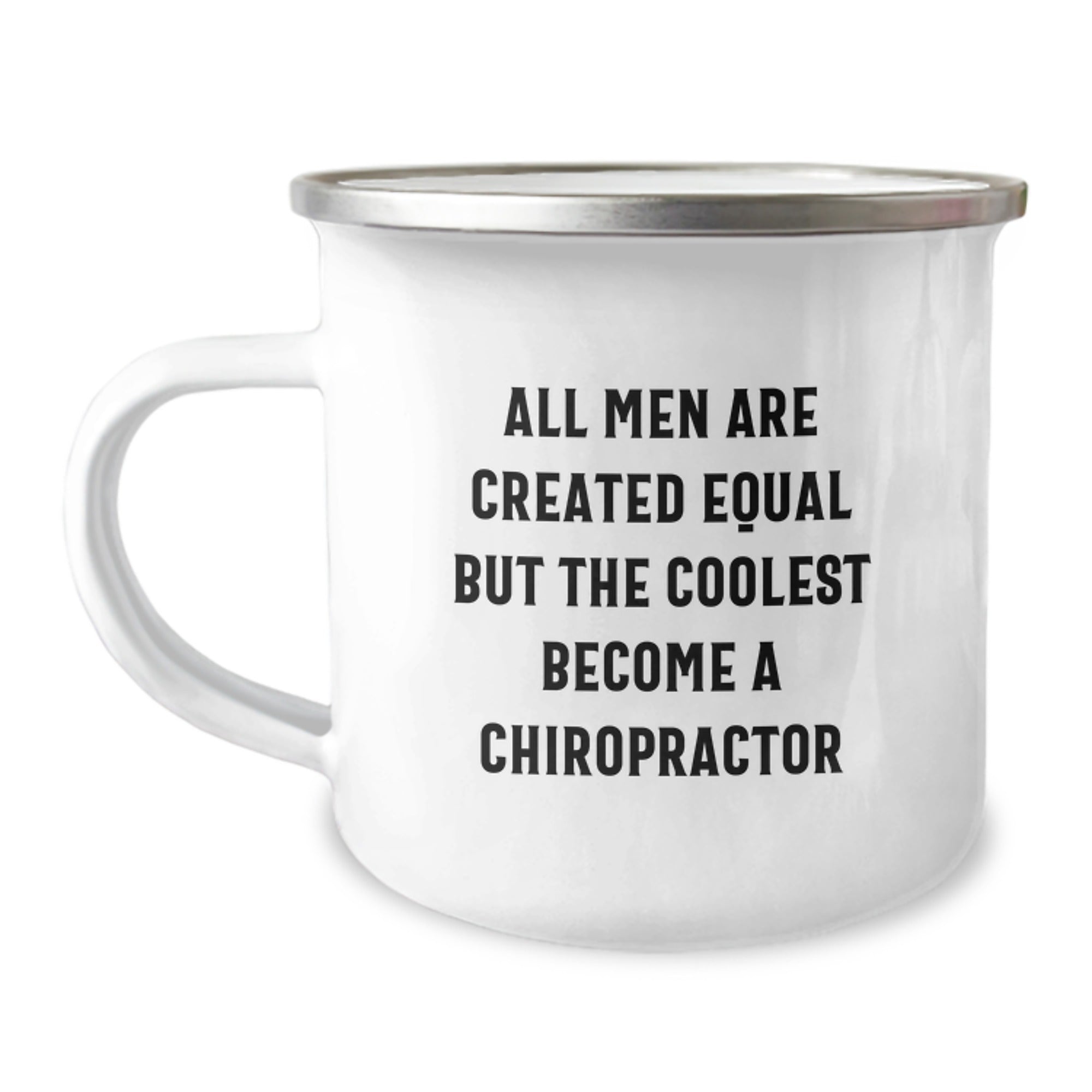 Funny Chiropractor Gifts from Friends for Birthday Unique Camping Mug - 'All Men Are Created Equal But The Coolest Become A Chiropractor' Quote - Image 1