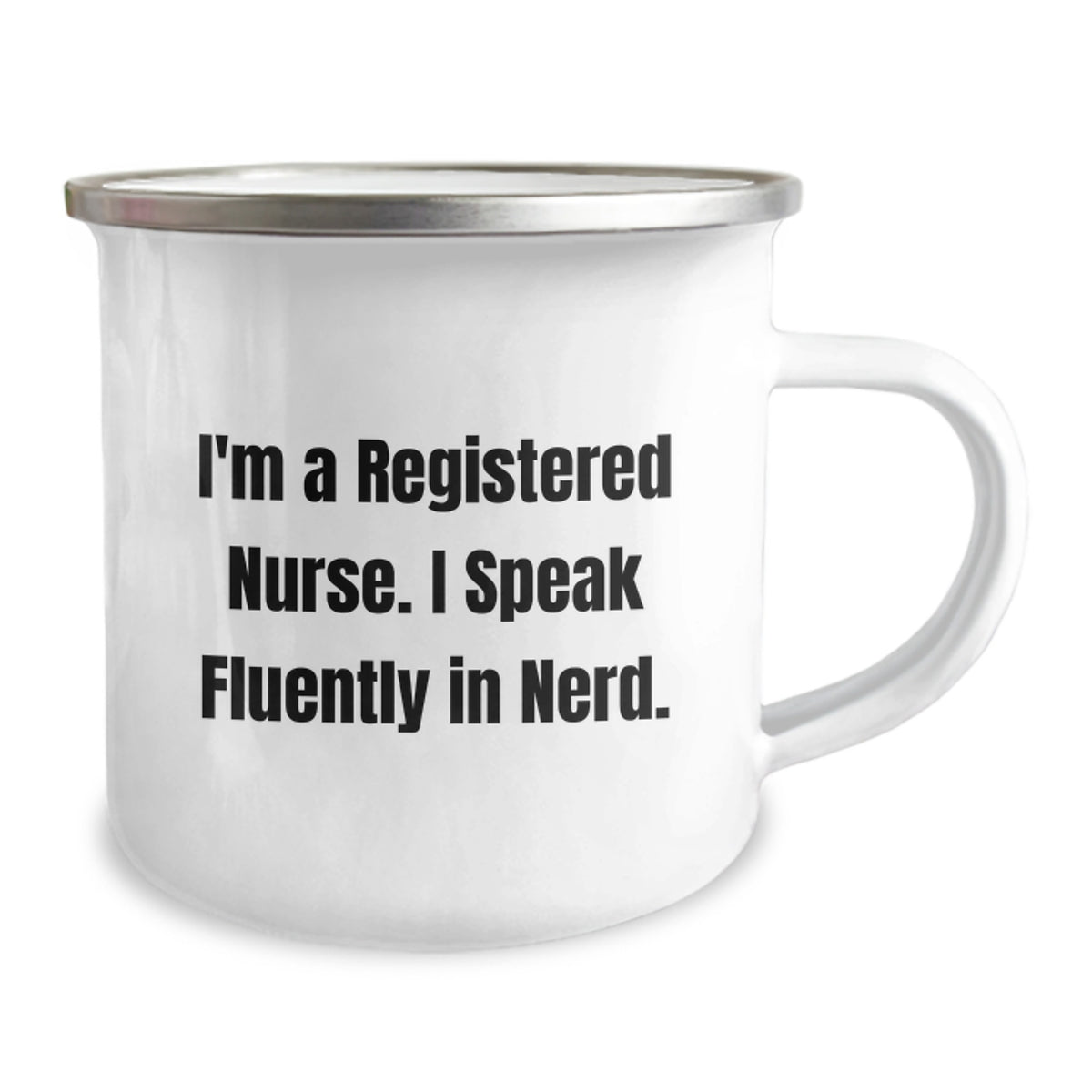 Funny Gifts for Registered Nurse, I Speak Fluently In genius. Camping Mug, Christmas Unique Mugs, Stainless Steel Enamel Finish - Image 2