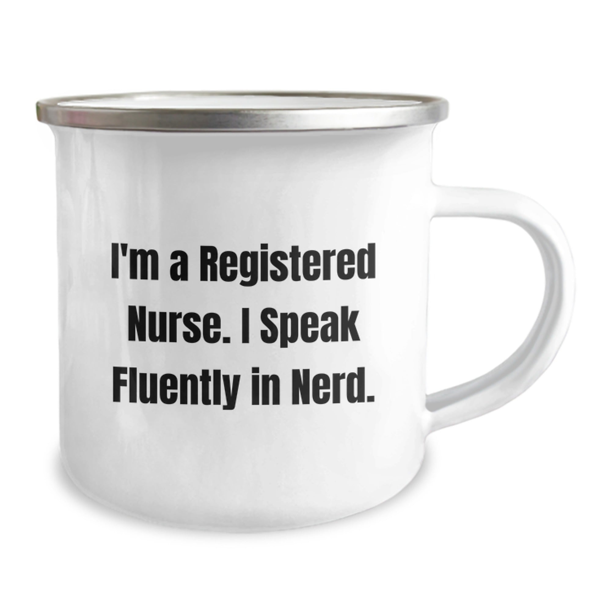 Funny Gifts for Registered Nurse, I Speak Fluently In genius. Camping Mug, Christmas Unique Mugs, Stainless Steel Enamel Finish - Image 2