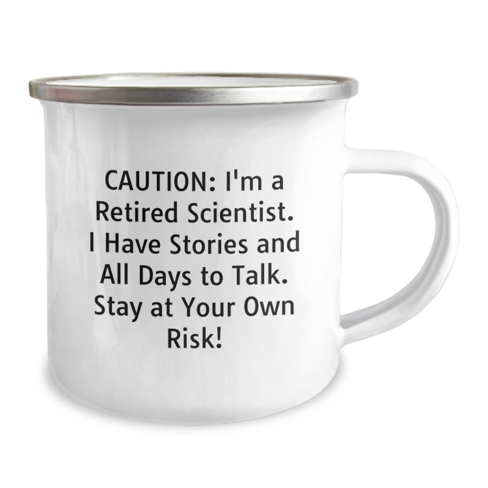 Funny Scientist Gifts - Camping Mug - Caution: I'm A Retired Scientist. I Have Stories And All Days To Talk. Stay At Your Own Risk! - Birthday Unique Gifts for Scientist Men - Image 2