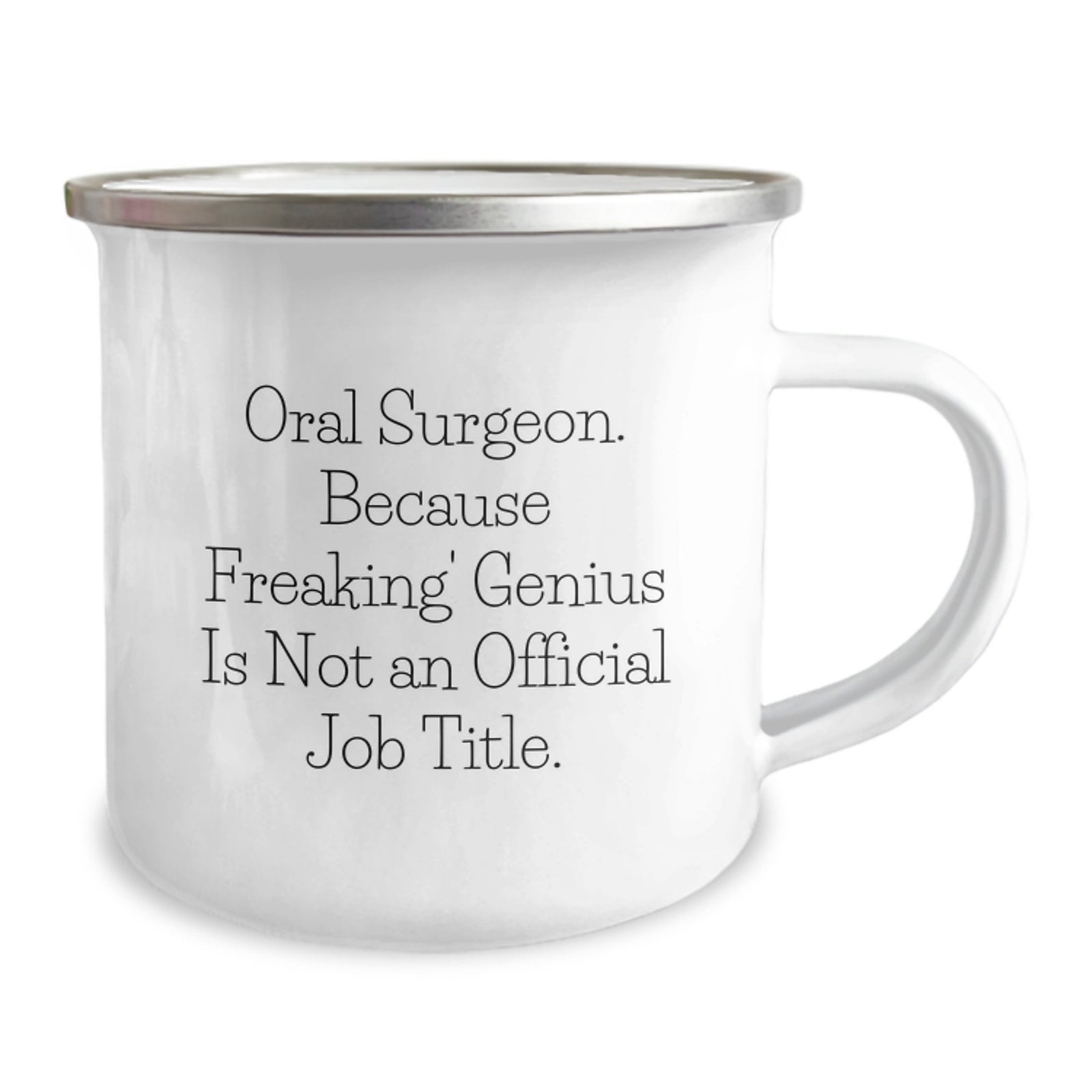 Unique Gifts for Oral Surgeon Dad, Funny Camping Mug, 'Oral Surgeon. Because Freaking' genius Is Not An Official Job Title.', Gifts from Family to Men - Image 2