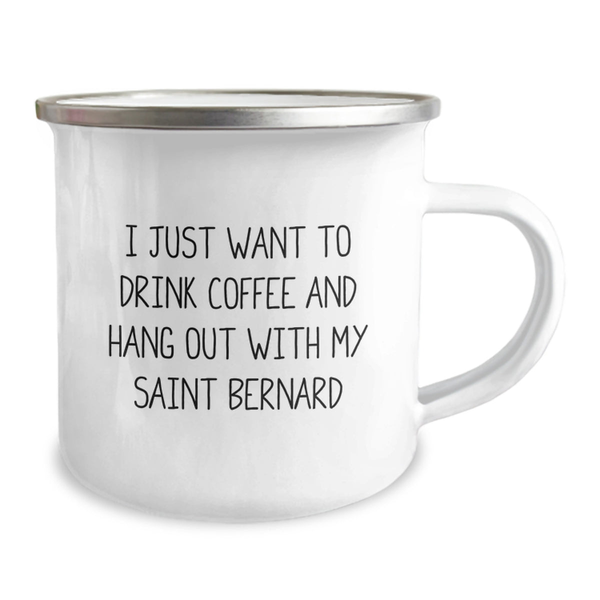 Saint Bernard Dog Lover Funny Camping Mug, Gifts from Friends for Birthday, I Just Want To Drink Coffee And Hang Out With My Saint Bernard - Image 2