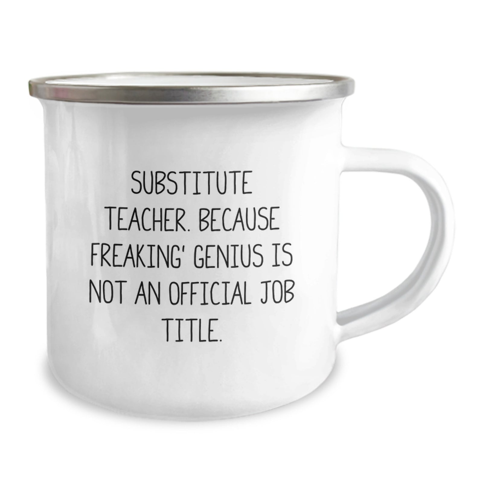 Funny Substitute Teacher Gifts for Men - 'Substitute Teacher. Because Freaking' genius Is Not An Official Job Title.' Camping Mug - Great Unique Father's Day Unique Gifts from Friends - Image 2