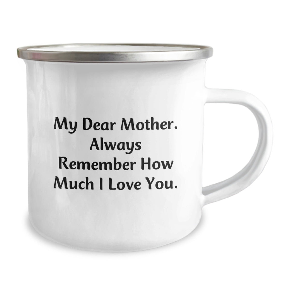 Gifts from Family to Mom - Graduation Unique Gifts, Funny Mother Camping Mug, My Dear Mother Always Remember How Much I Love You - Image 2