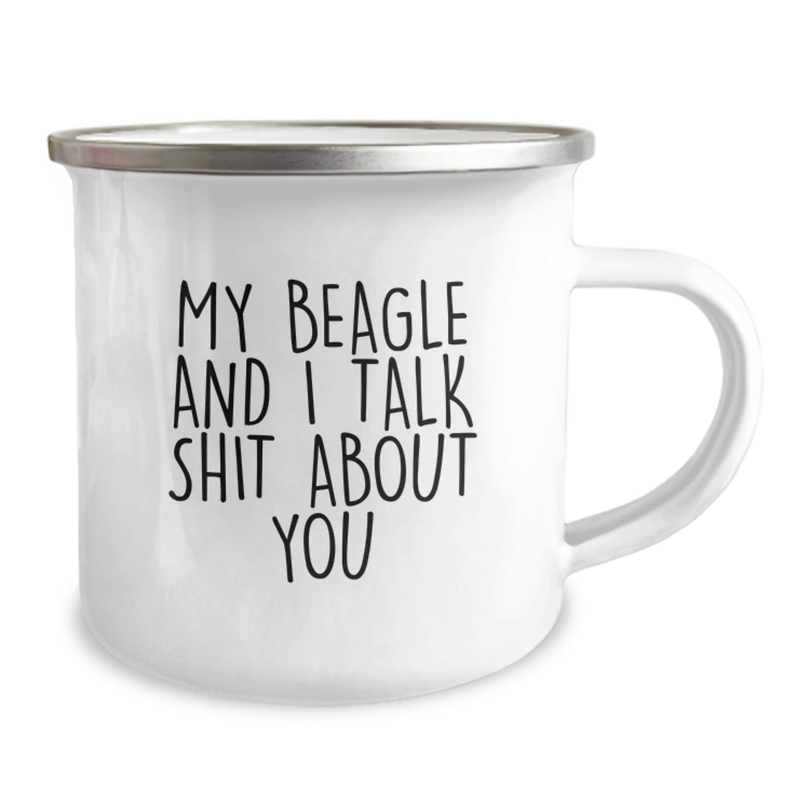 Funny Beagle Dog Gifts for Men, Women, Friends, Coworkers, Family - Camping Mug - My Beagle And I Talk Shit About You - Image 2