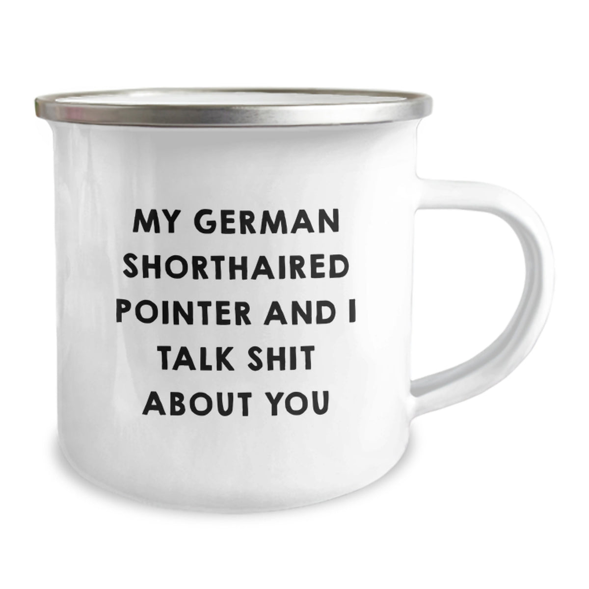 German Shorthaired Pointer Camping Mug Gift for Him - Sarcastic Keepsake - Image 2