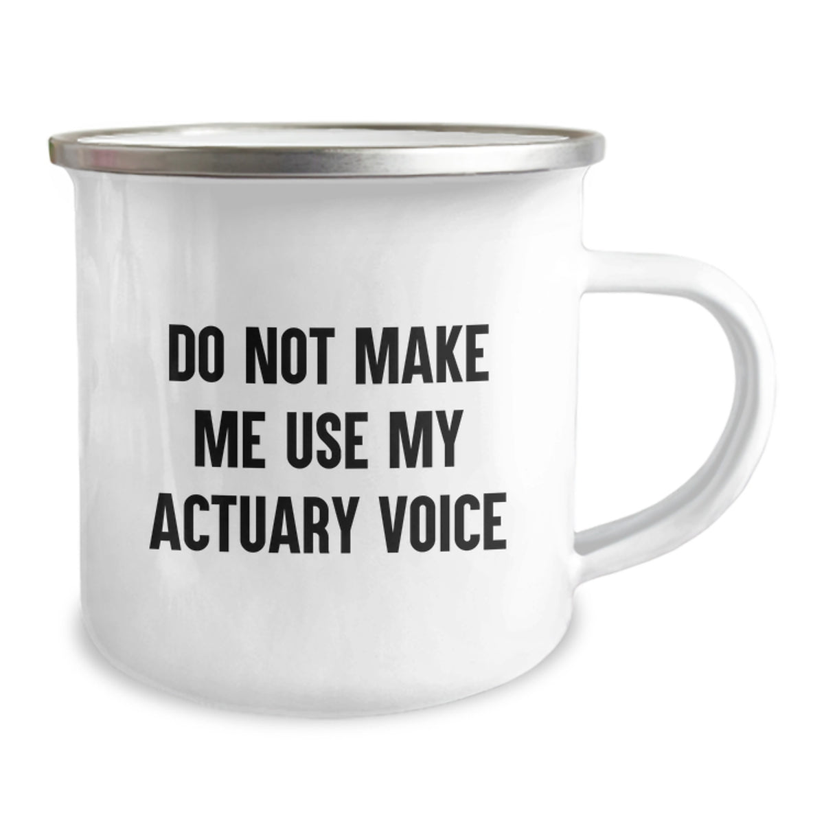 Actuary Gift for Him - Do Not Make Me Use My Actuary Voice Camping Mug - Image 2