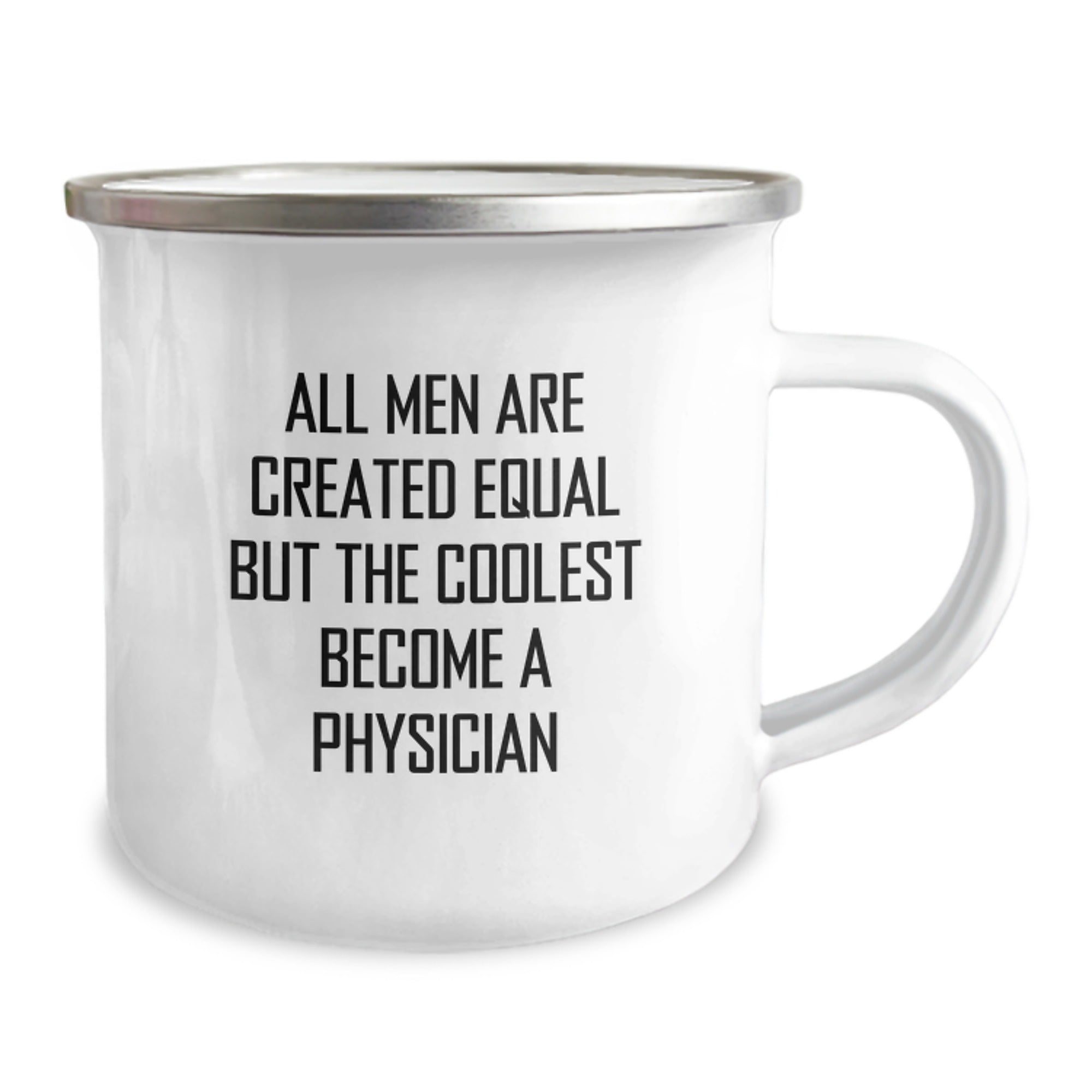 Funny Physician Quote Camping Mug, Gifts from Men to Physician Graduation Unique, 12 oz Stainless Steel Enamel Finish - Image 2