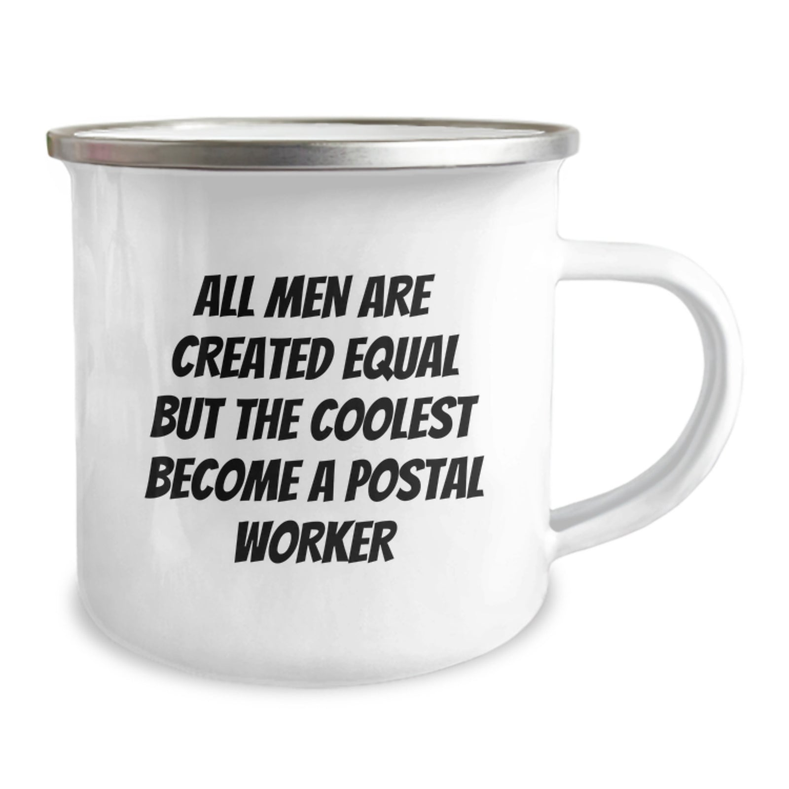 Funny Postal Worker Gifts from Friends for Birthday - 'All Men Are Created Equal But The Coolest Become A Postal Worker' Quote Ceramic Camping Mug - Image 2