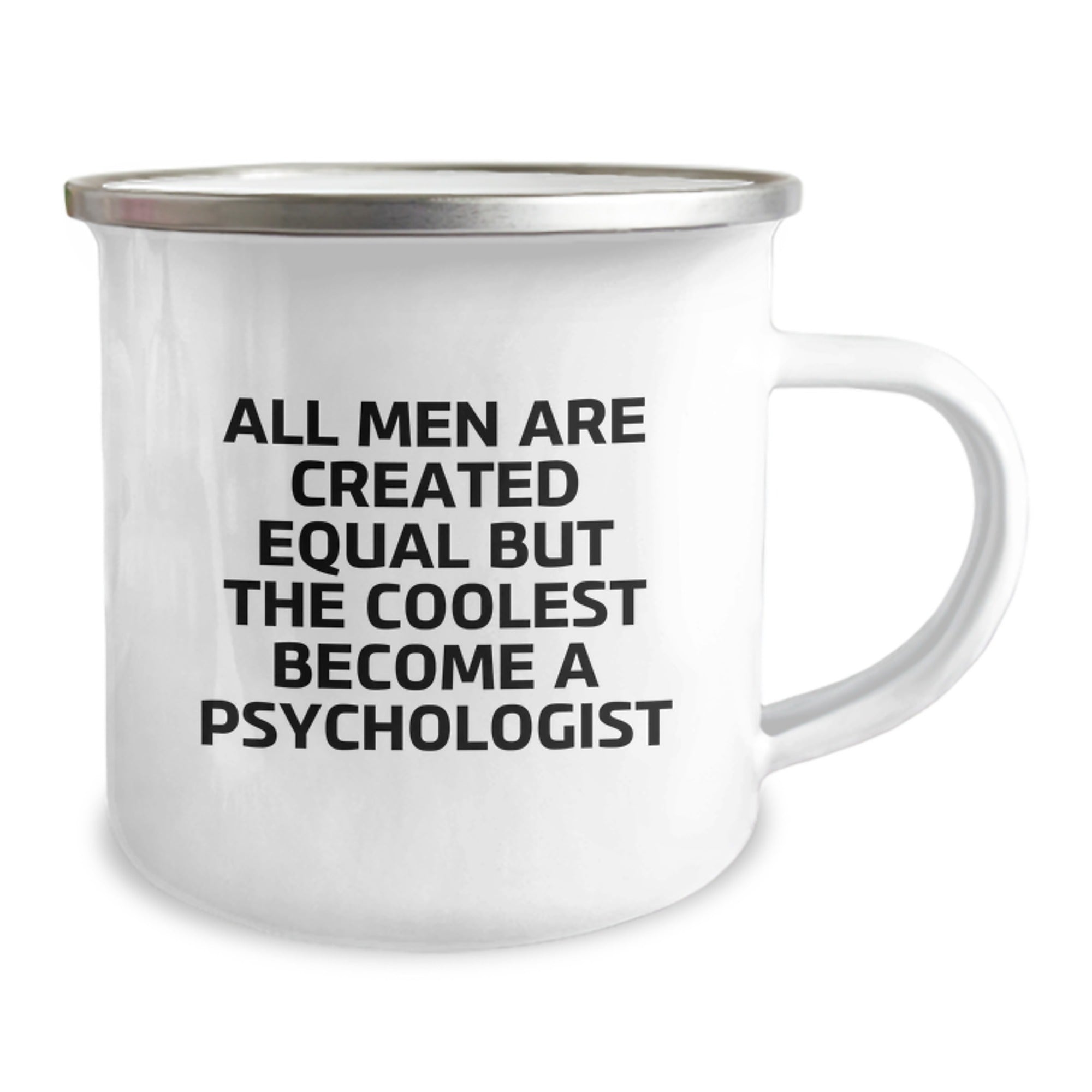 Funny Psychologist Gifts from Men, Unique Camping Mugs for Psychologist Friends on Christmas, All Men Are Created Equal But The Coolest Become A Psychologist - Image 2