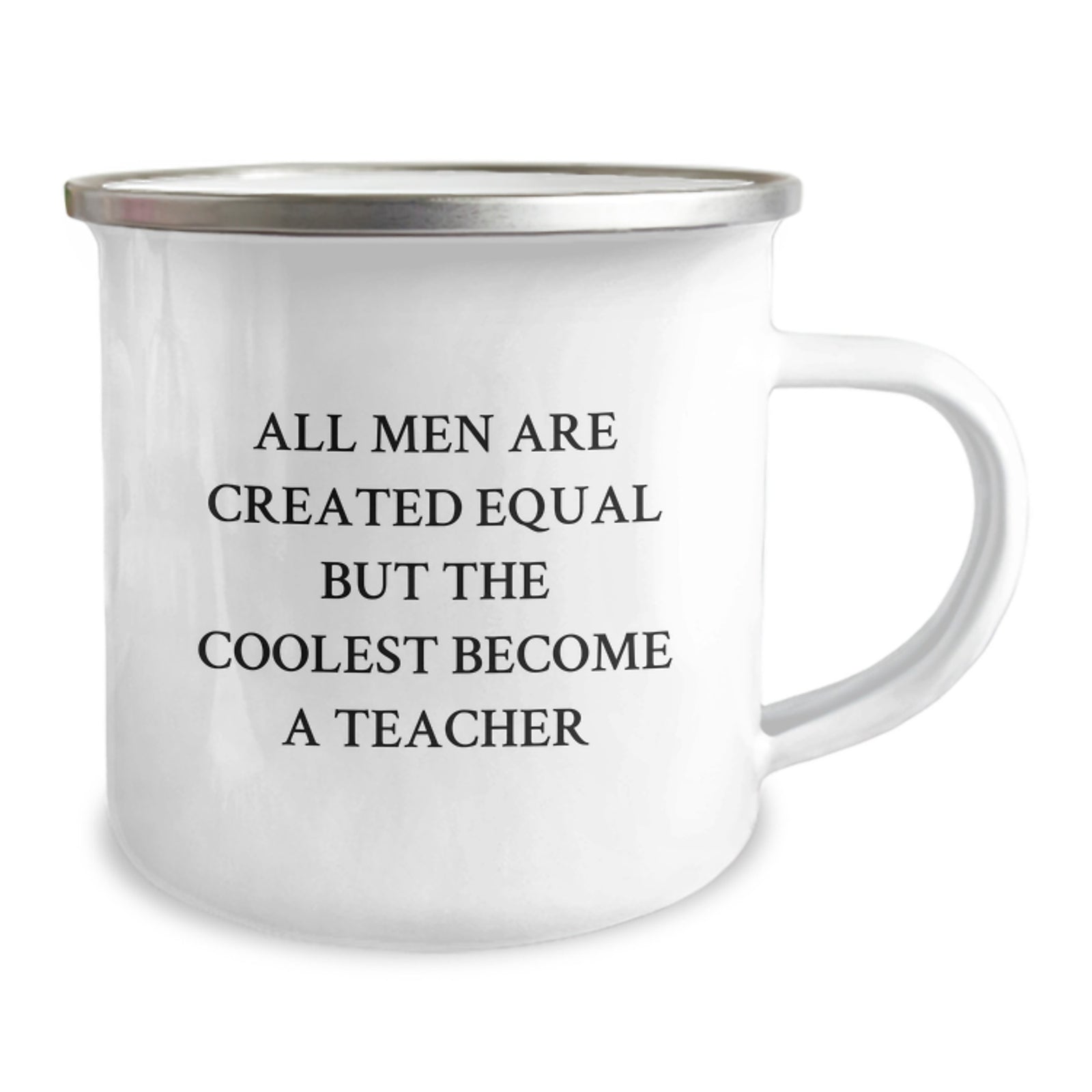 Funny Teacher Quotes Christmas Unique Gifts from Friends for Men - All Men Are Created Equal But The Coolest Become A Teacher Stainless Steel Camping Mug - Image 2