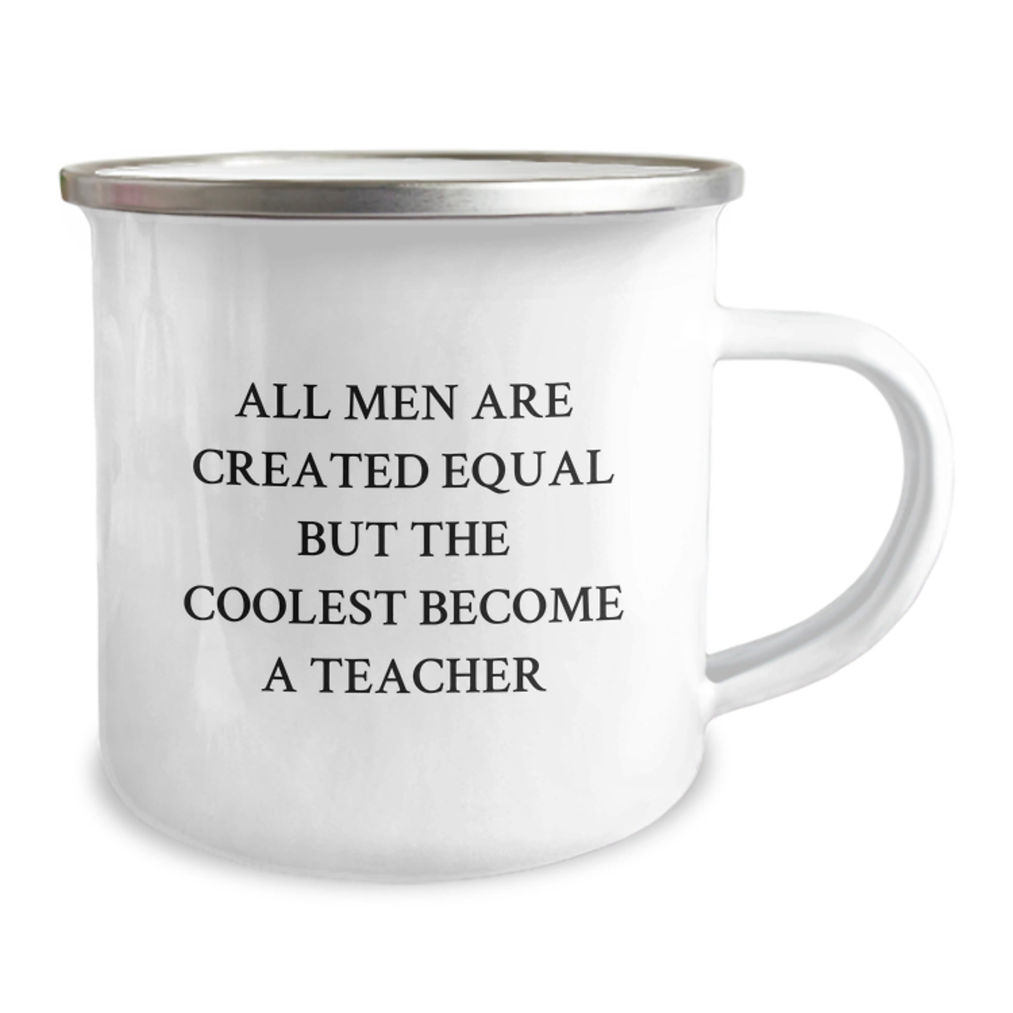 Funny Teacher Quotes Christmas Unique Gifts from Friends for Men - All Men Are Created Equal But The Coolest Become A Teacher Stainless Steel Camping Mug - Image 2