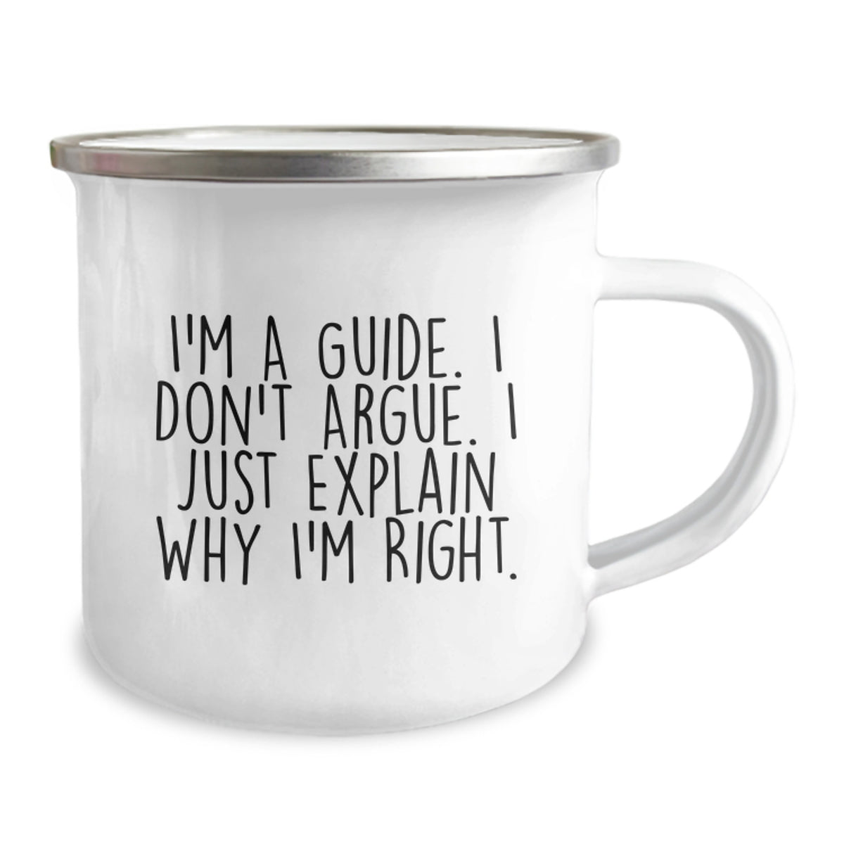 Unique Valentine's Gifts from Men, Women, and Friends to Guide Lovers - Funny Camping Mug - 'I'm A Guide. I Don't Argue. I Just Explain Why I'm Right.' - Image 2
