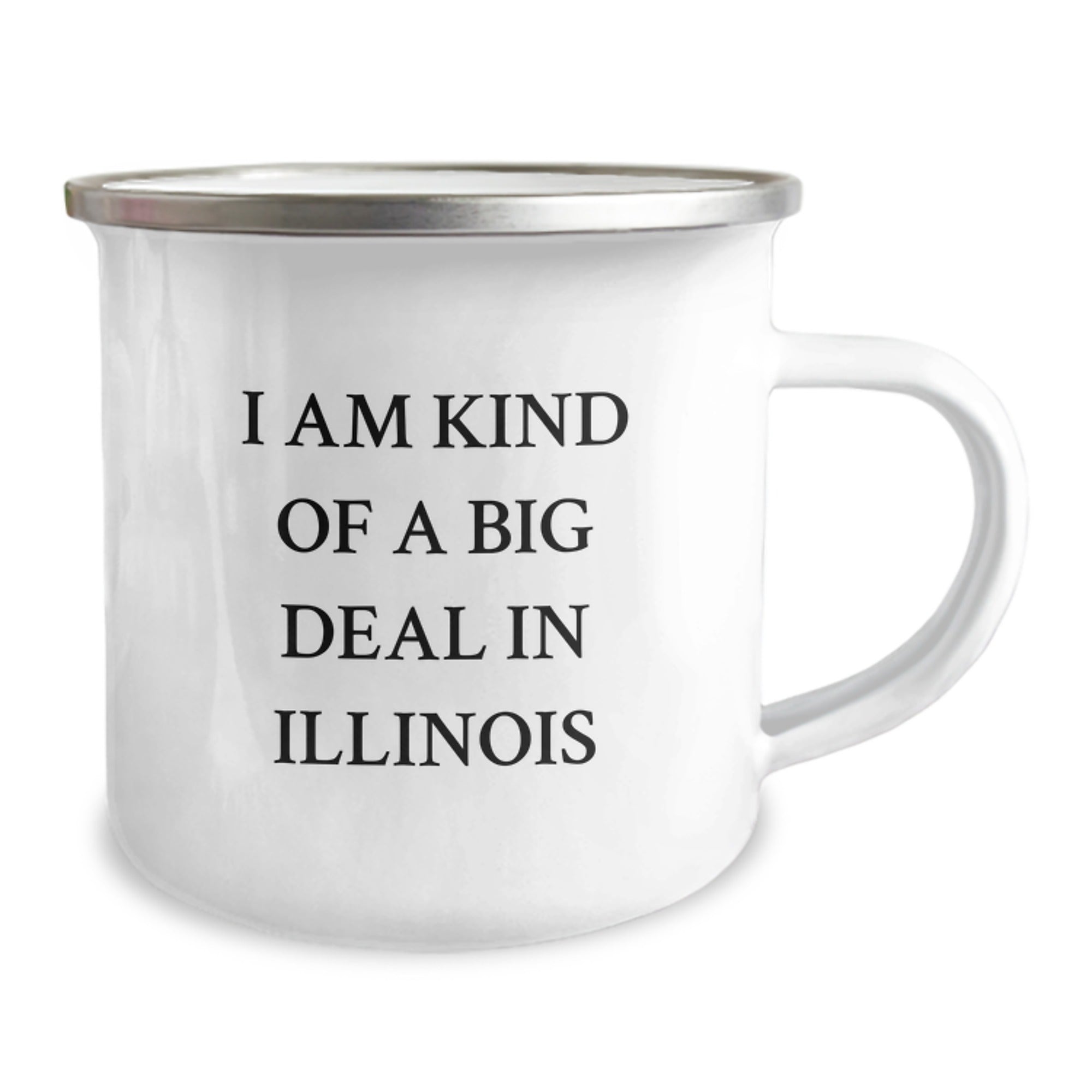 Funny Illinois Camping Mug for Birthday Unique Gifts - 'I Am Kind Of A Prime Selection In Illinois' for Friends, Family, Coworkers, or Men from Illinois - Image 2
