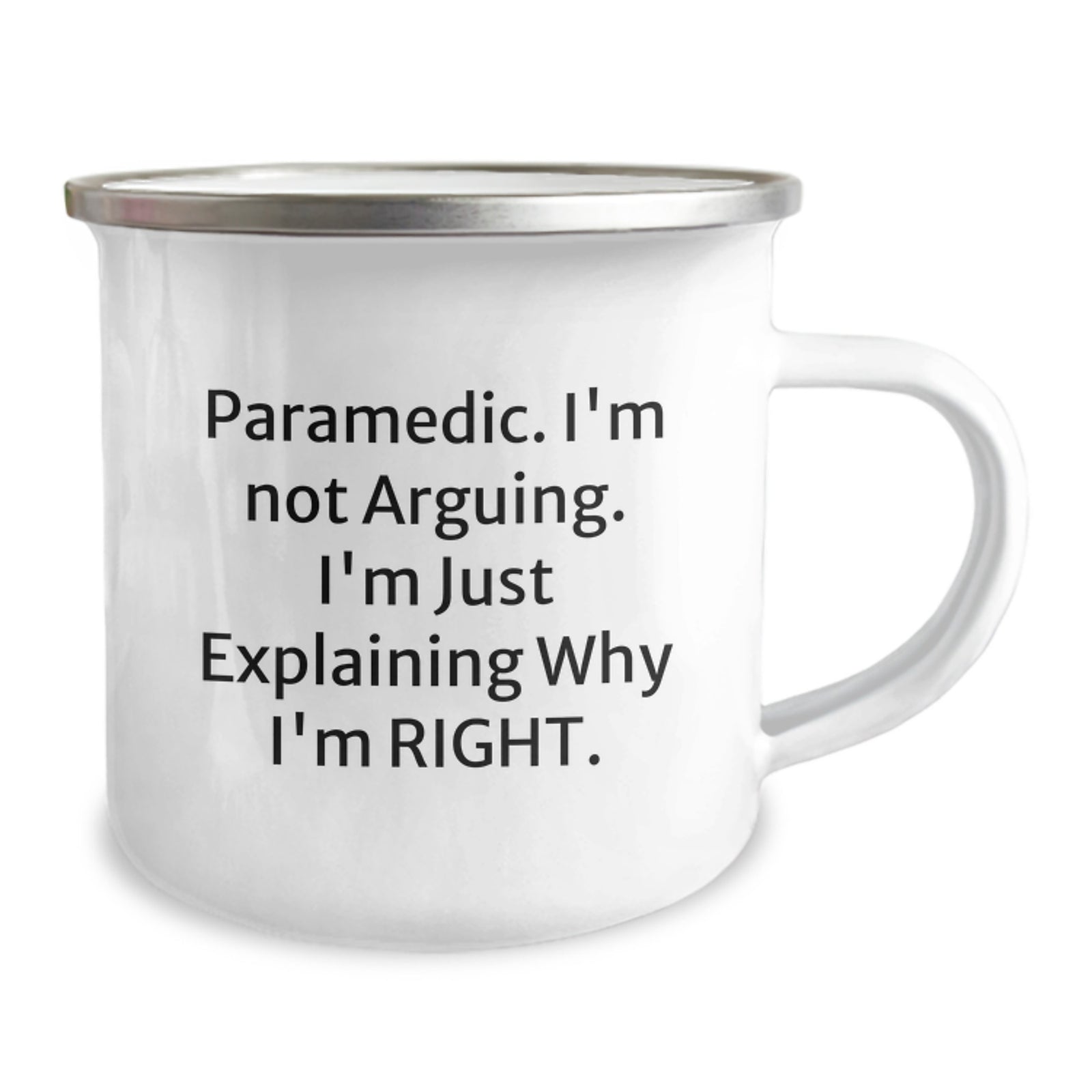 Funny Rescue Worker Gifts for Men, Camping Mug, 'I'm Not Arguing' - Image 2
