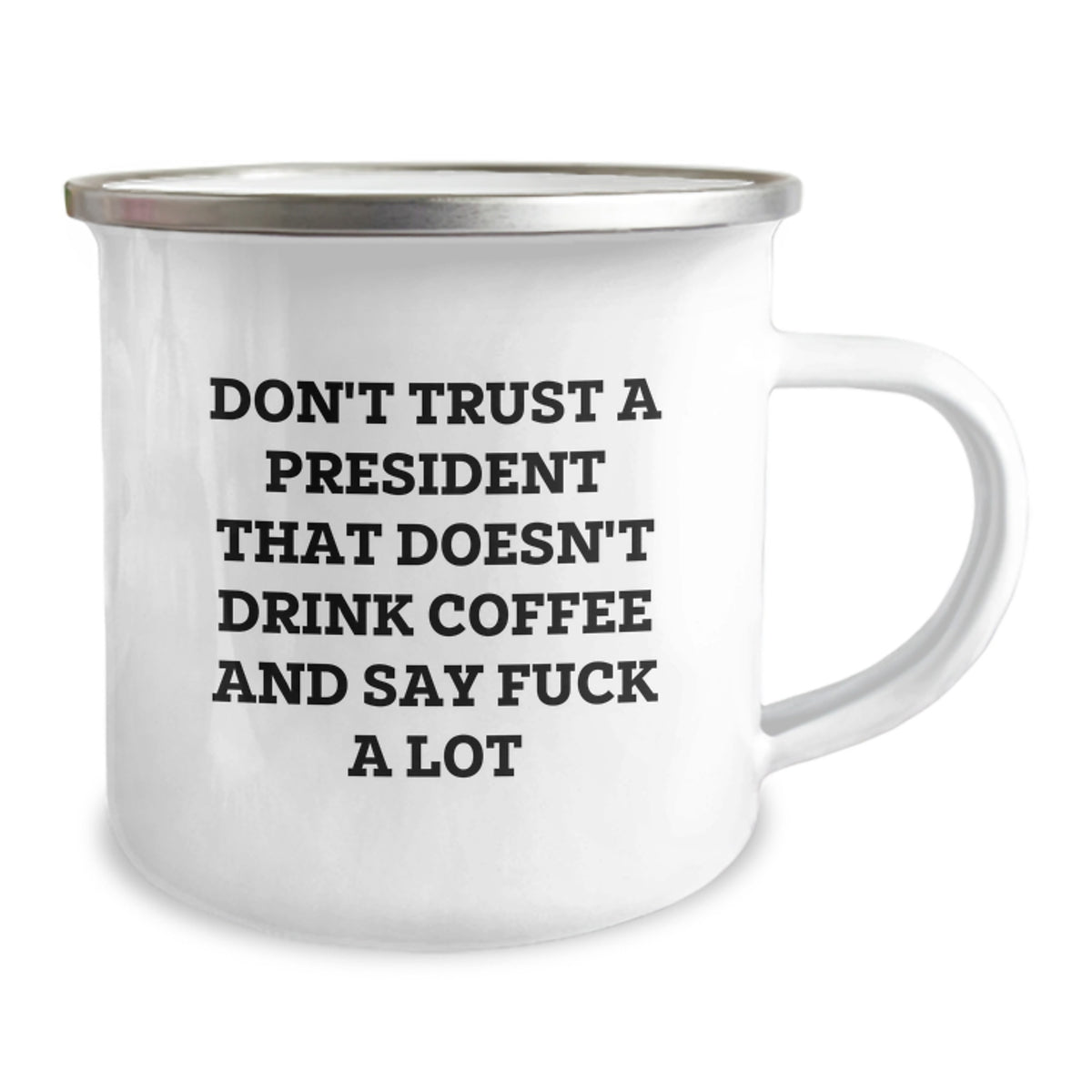 Funny President Gift for Men from Friends - 'Don't Trust A President That Doesn't Drink Coffee And Say F--k A Lot' Valentine's Unique Gifts for President - Image 2