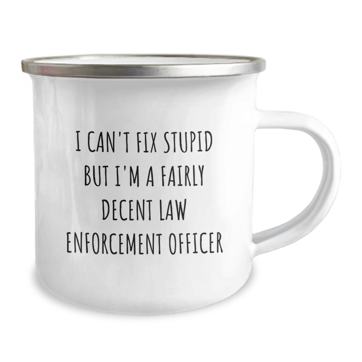 Funny Law Enforcement Officer Gifts from Men to Law Enforcement Officers, Unique Camping Mug for Graduation - I Can't Fix Stupid But I'm A Decent Officer - Image 2