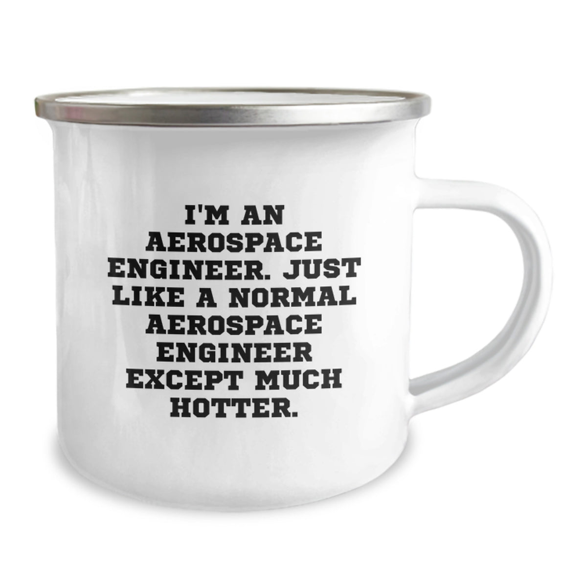 Gifts from Friends for the Hilarious Aerospace Engineer in Your Life - 'I'm An Aerospace Engineer...' - Image 2